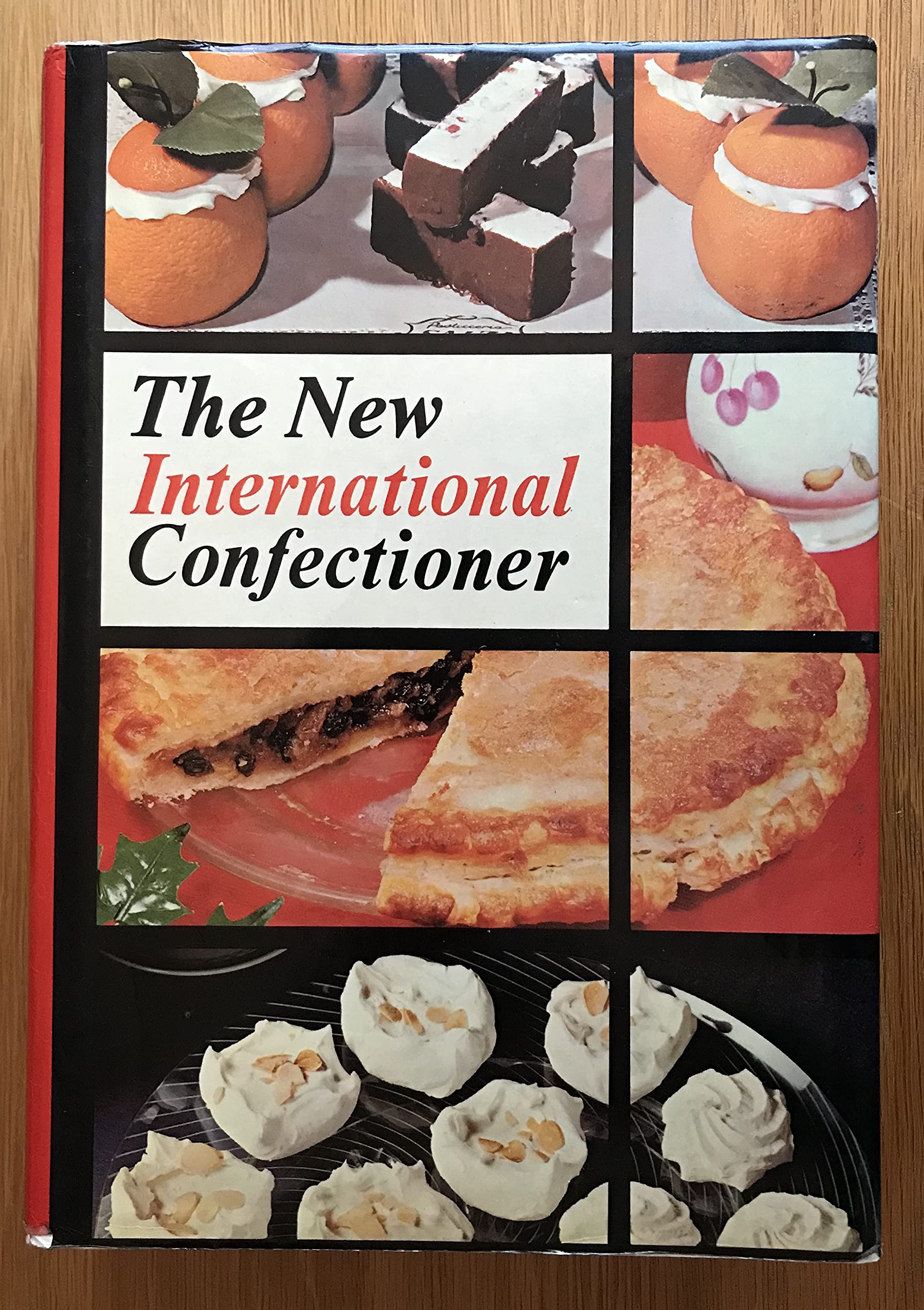 New International Confectioner: Confectionery, Cakes, Pastries, Desserts And Ices, Savouries,New