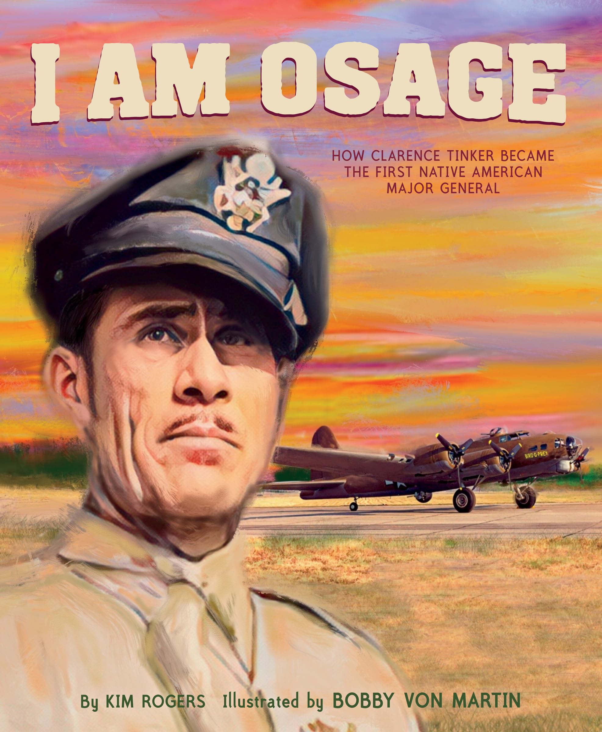 I Am Osage: How Clarence Tinker Became The First Native Americanmajorgeneral,Used