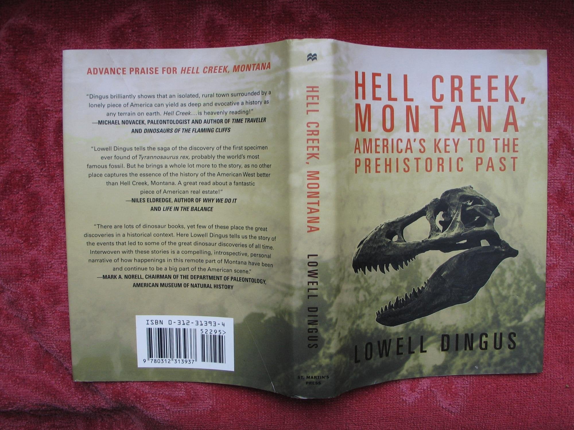 Hell Creek, Montana: Americas Key To The Prehistoric Past,New