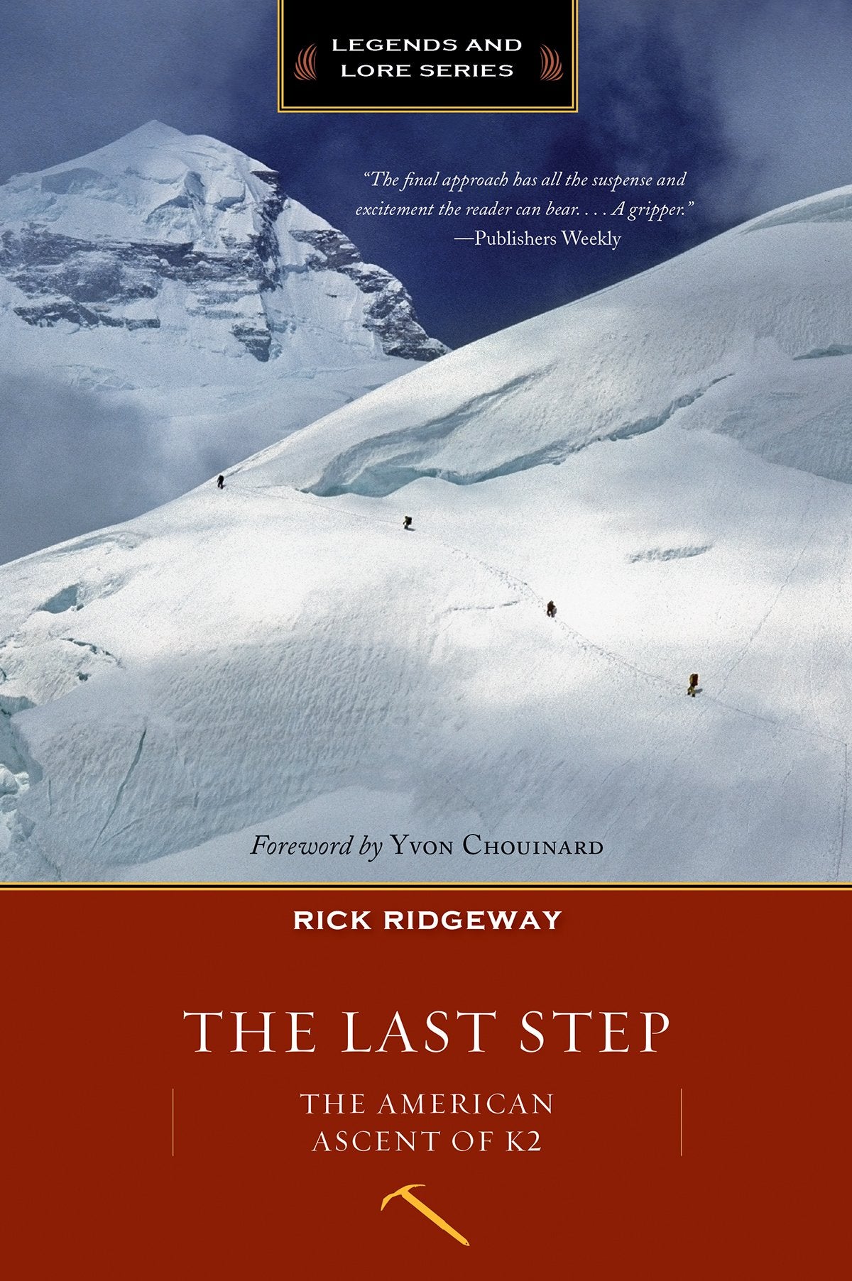The Last Step: The American Ascent of K2 (Legends and Lore),Used