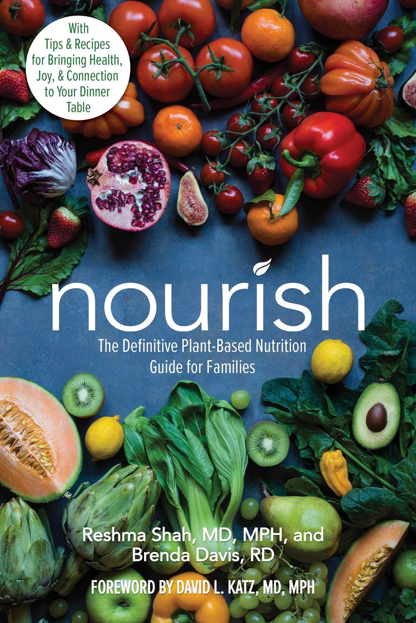 Nourish: The Definitive PlantBased Nutrition Guide for FamiliesWith Tips & Recipes for Bringing Health, Joy, & Connection to ,Used