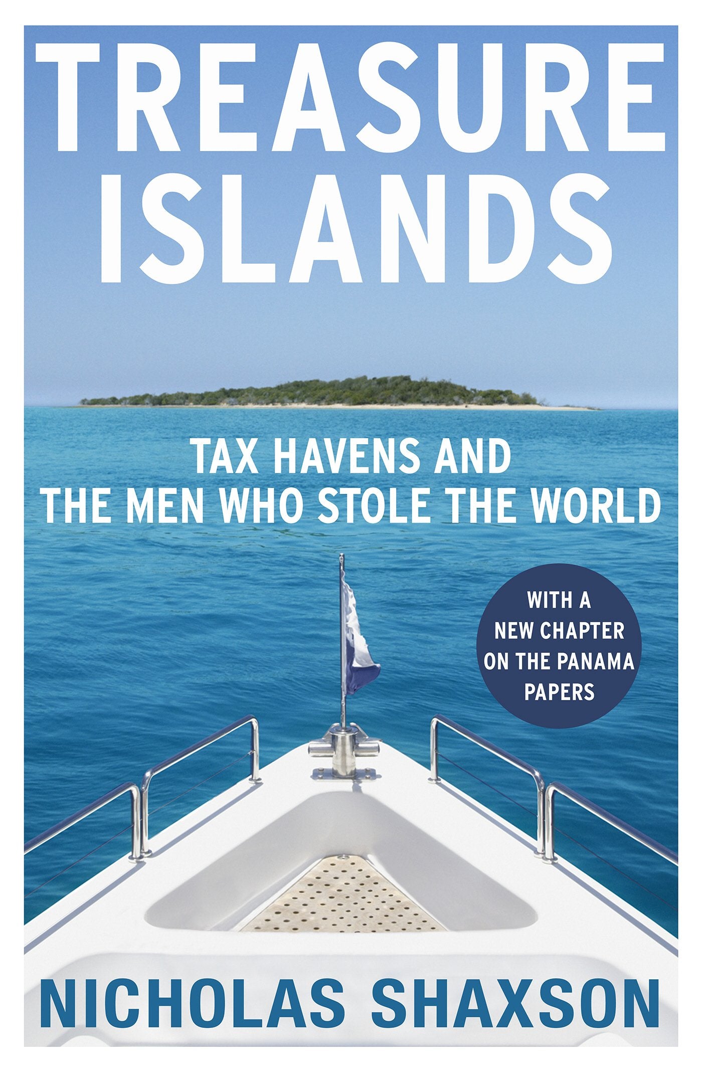 Treasure Islands: Dirty Money, Tax Havens and the Men Who Stole Your Cash,Used