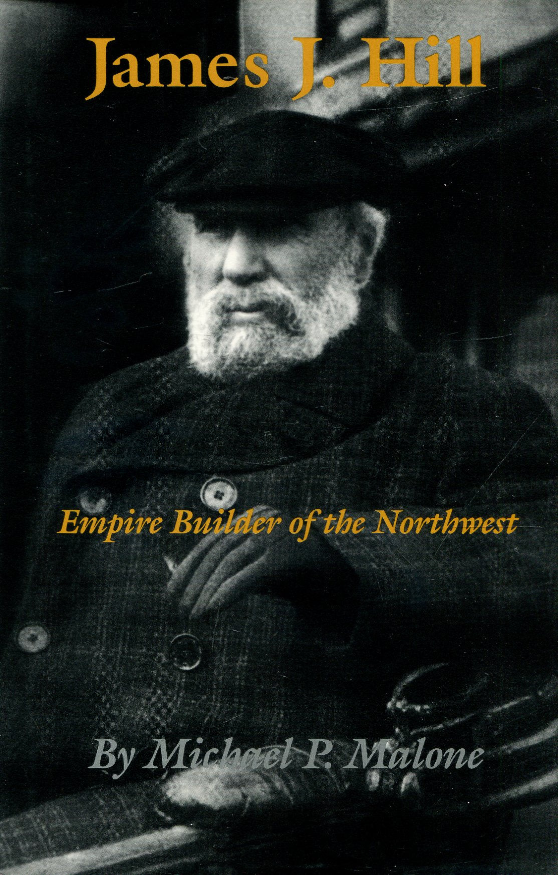 James J. Hill: Empire Builder Of The Northwest (Oklahoma Western Biographies),New