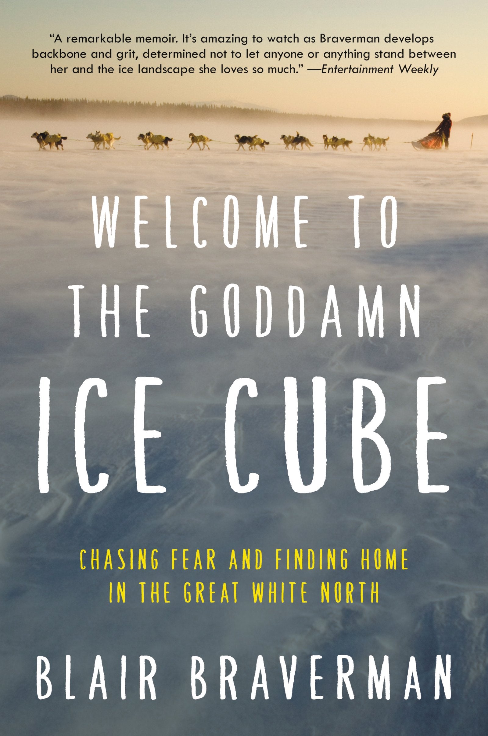 Welcome To The Goddamn Ice Cube: Chasing Fear And Finding Home In The Great White North