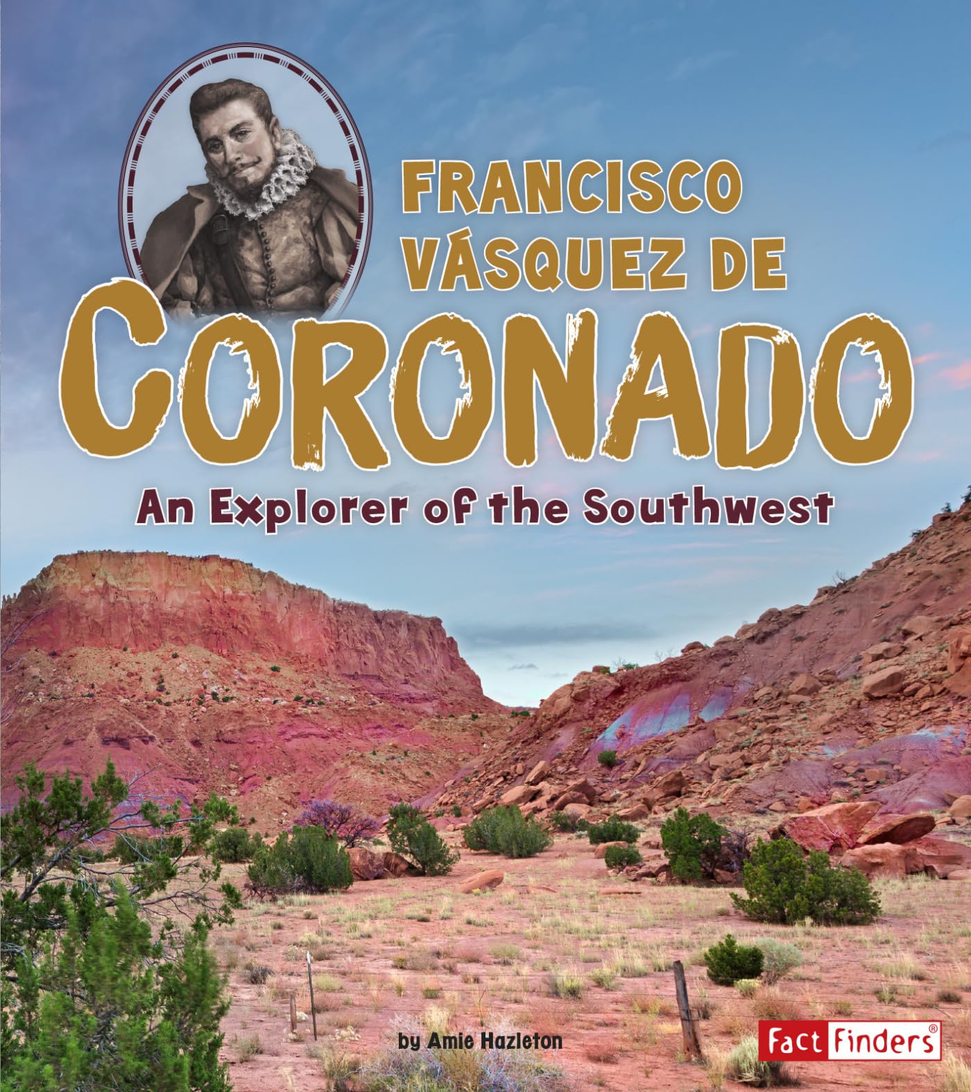 Francisco Vsquez de Coronado: An Explorer of the Southwest (World Explorers),Used