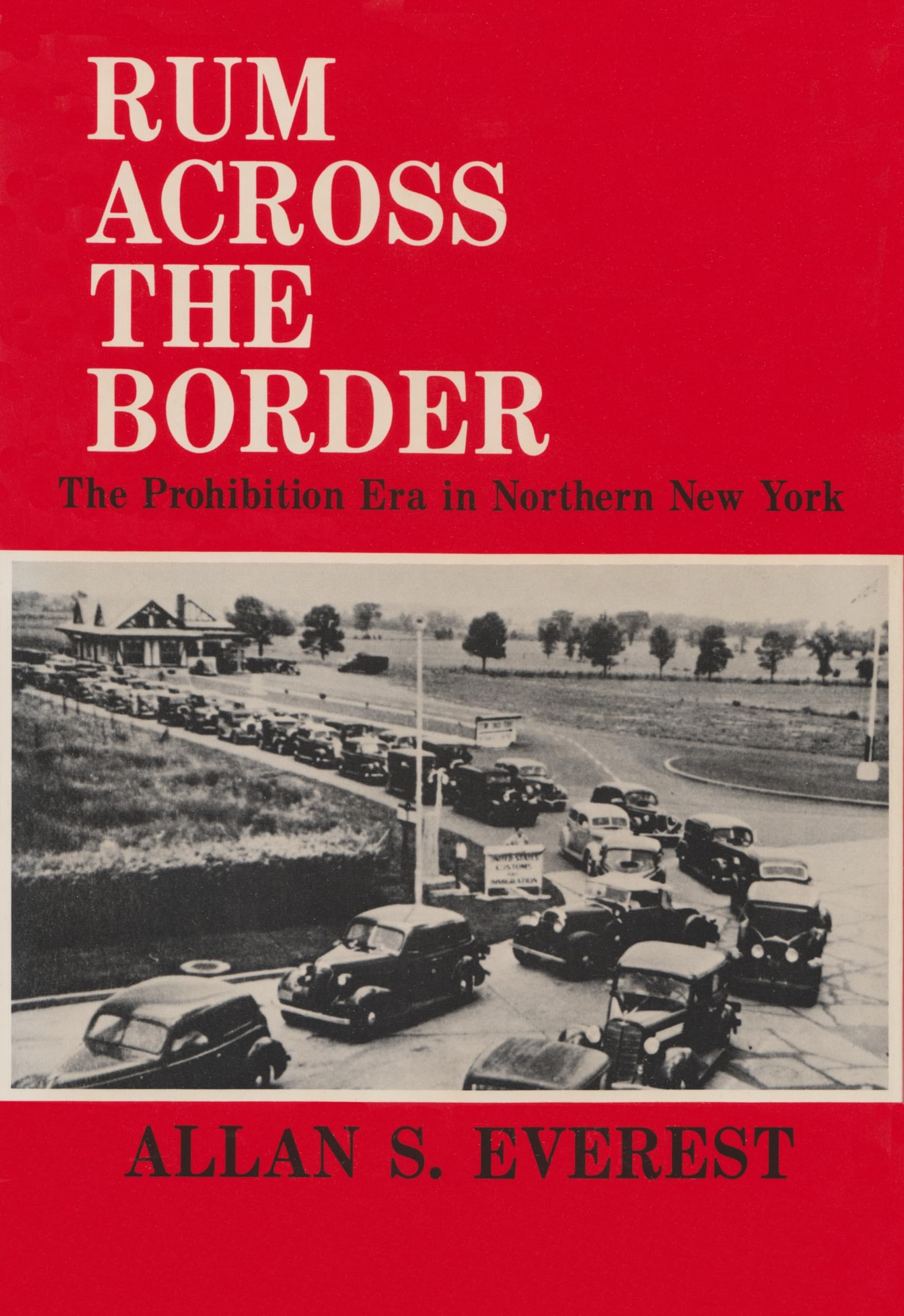 Rum Across the Border: The Prohibition Era in Northern New York (New York State Series),Used