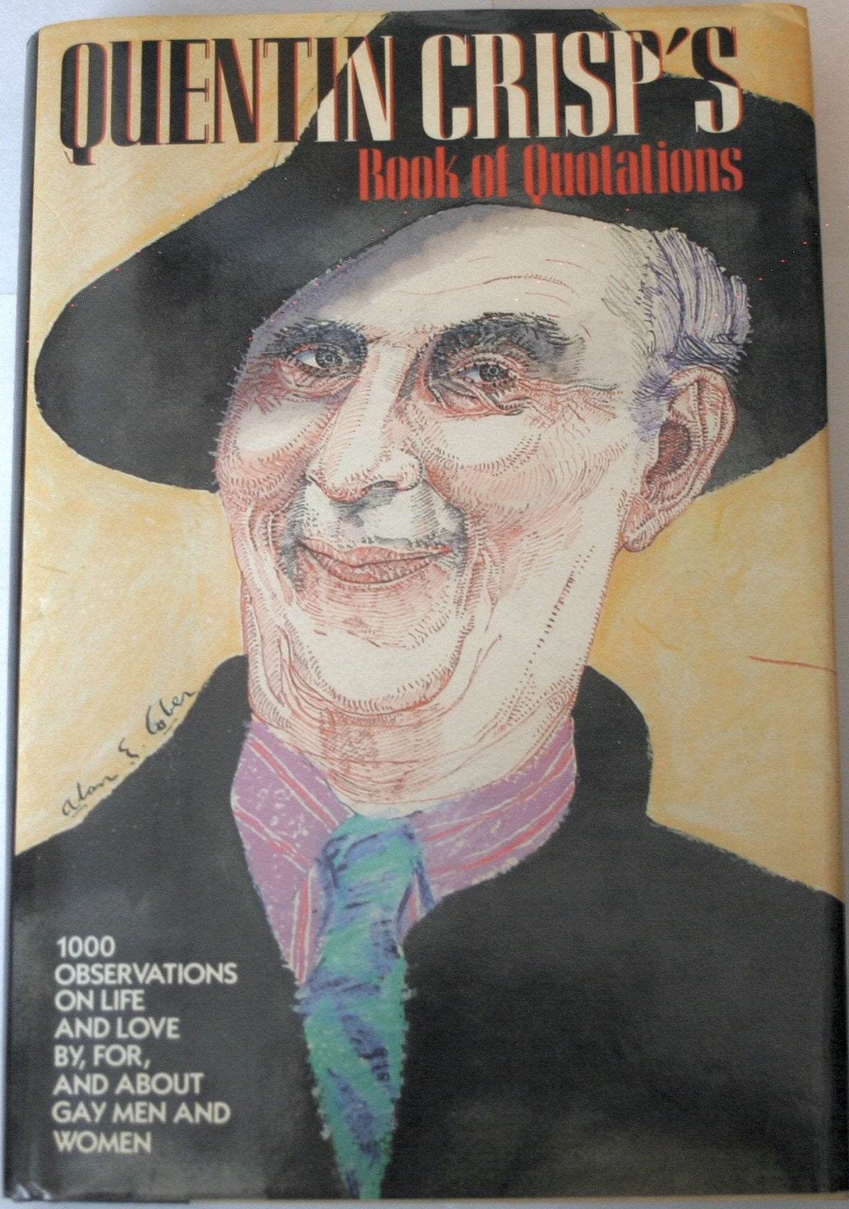 Quentin Crisp's Book of Quotations: 1000 Observations on Life and Love By, For, and About Gay Men and Women,Used