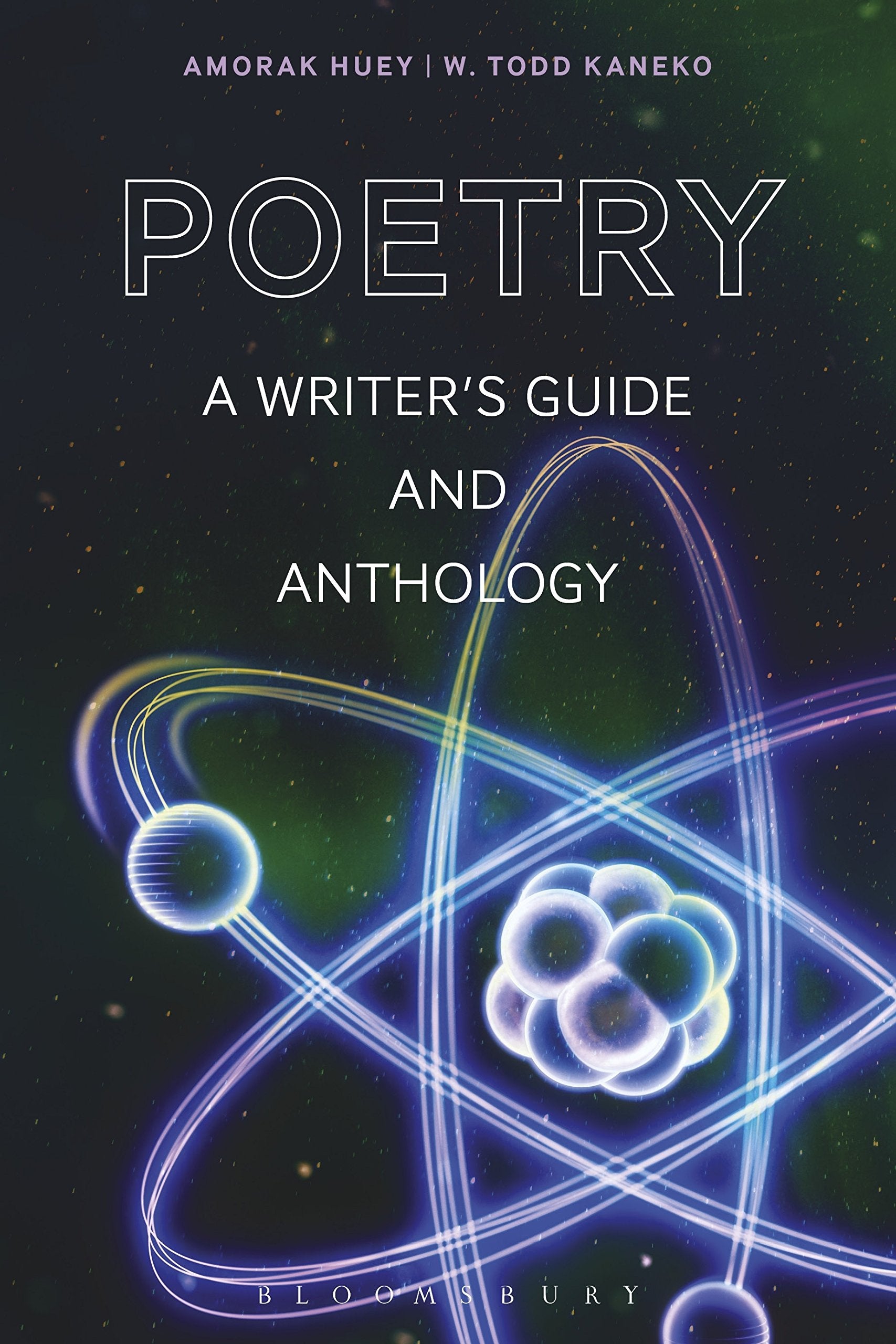 Poetry: A Writers' Guide and Anthology (Bloomsbury Writers Guides and Anthologies),Used