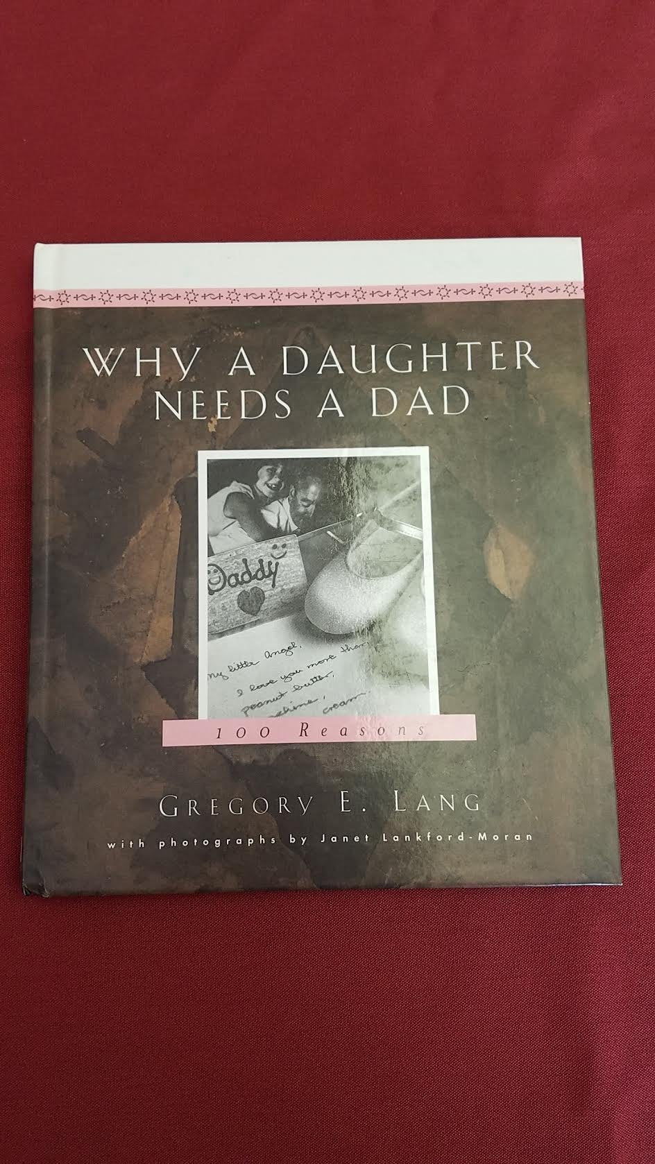 Why a Daughter Needs a Dad: A Hundred Reasons,Used