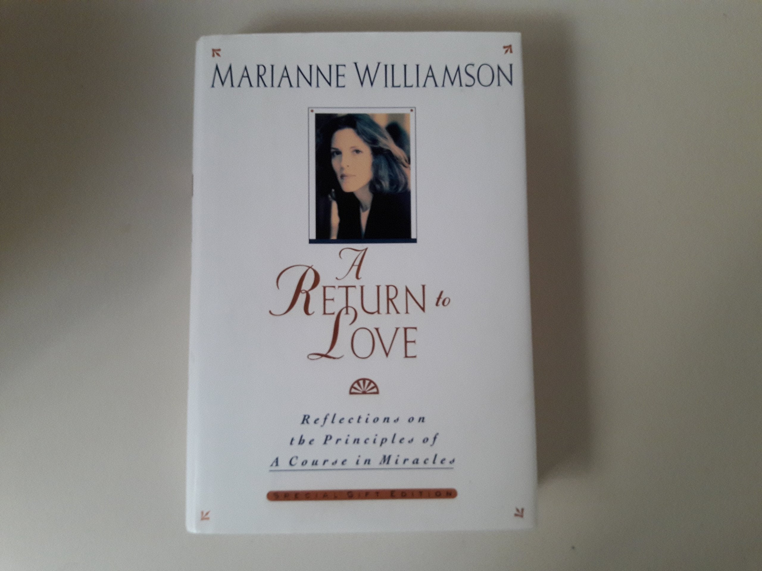 A Return To Love: Reflections On The Principles Of A Course In Miracles,New