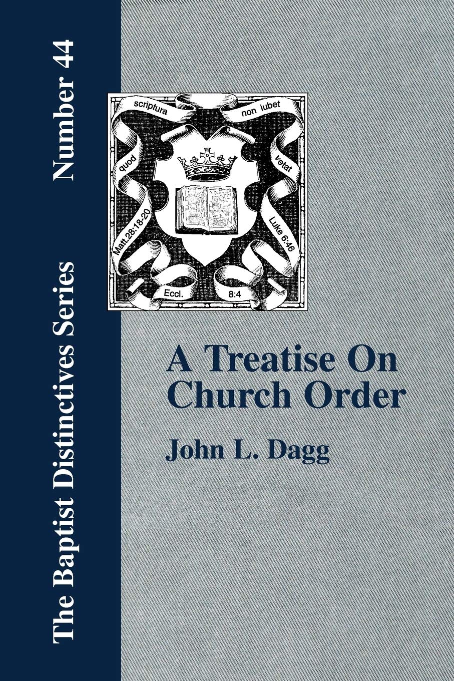 A Treatise On Church Order,New