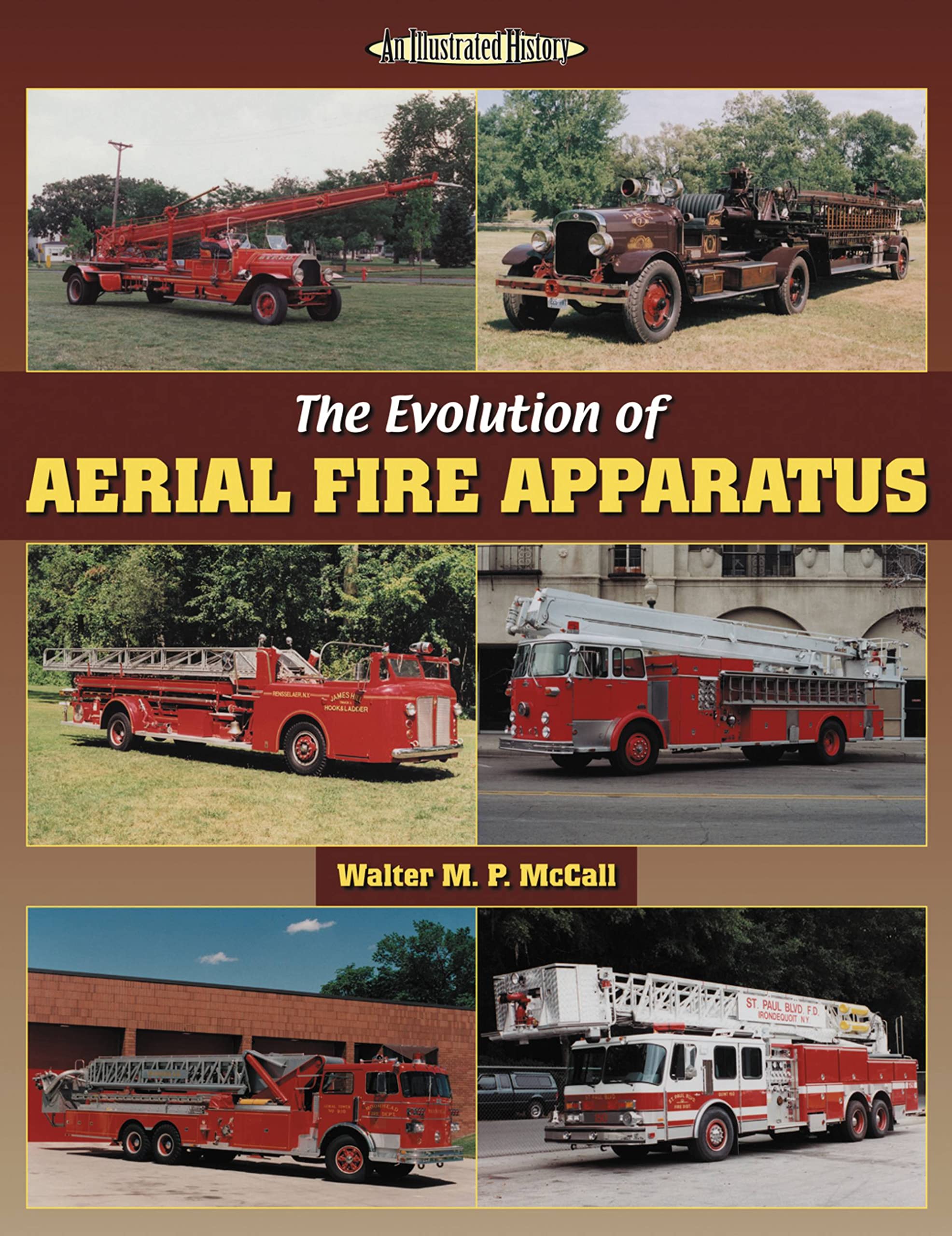 The Evolution Of Aerial Fire Apparatus (Illustrated History),Used