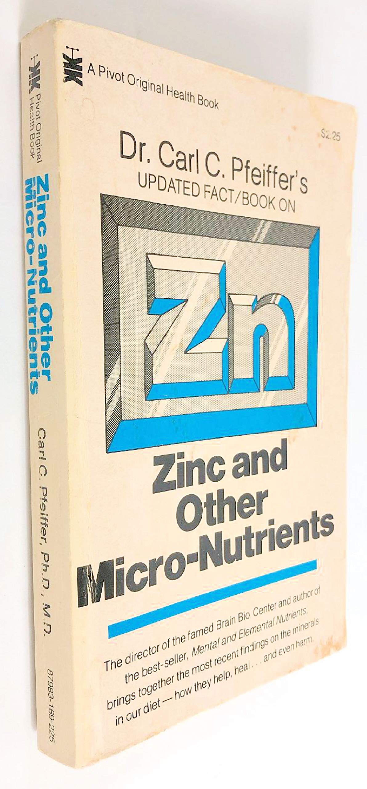 Dr. Carl C. Pfeiffer'S Updated Fact/Book On Zinc And Other Micronutrients,Used