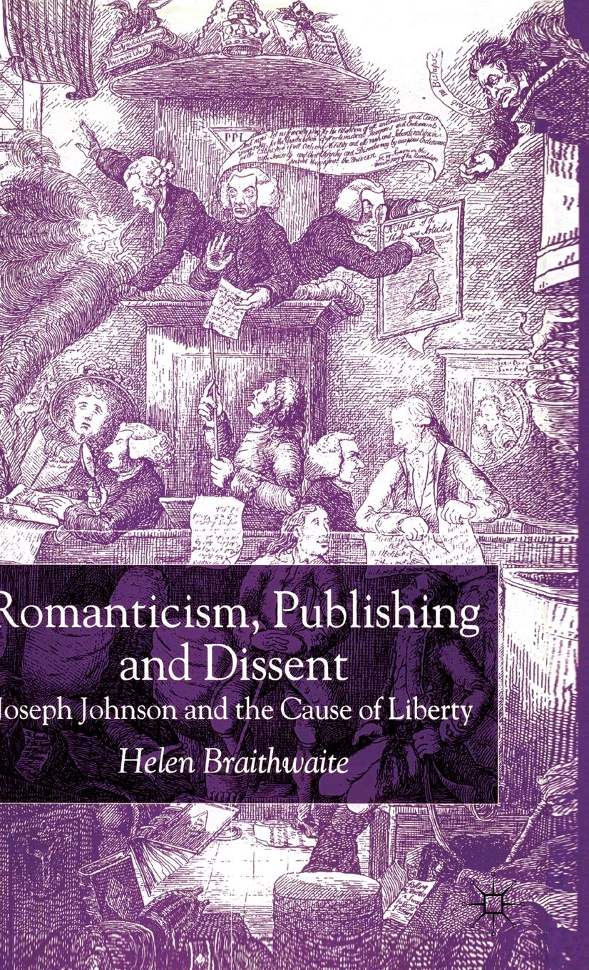Romanticism, Publishing and Dissent: Joseph Johnson and the Cause of Liberty,Used