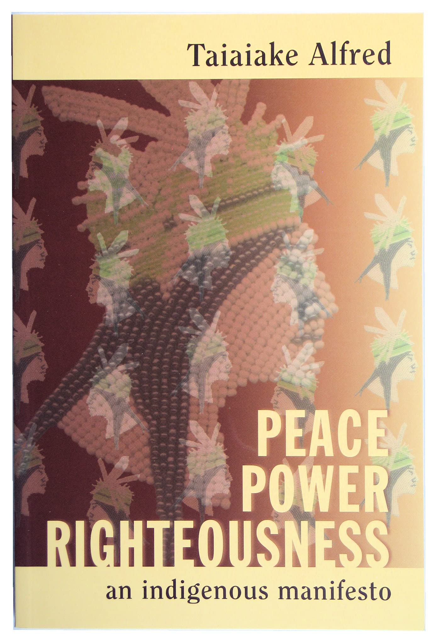 Peace, Power, Righteousness: An Indigenous Manifesto