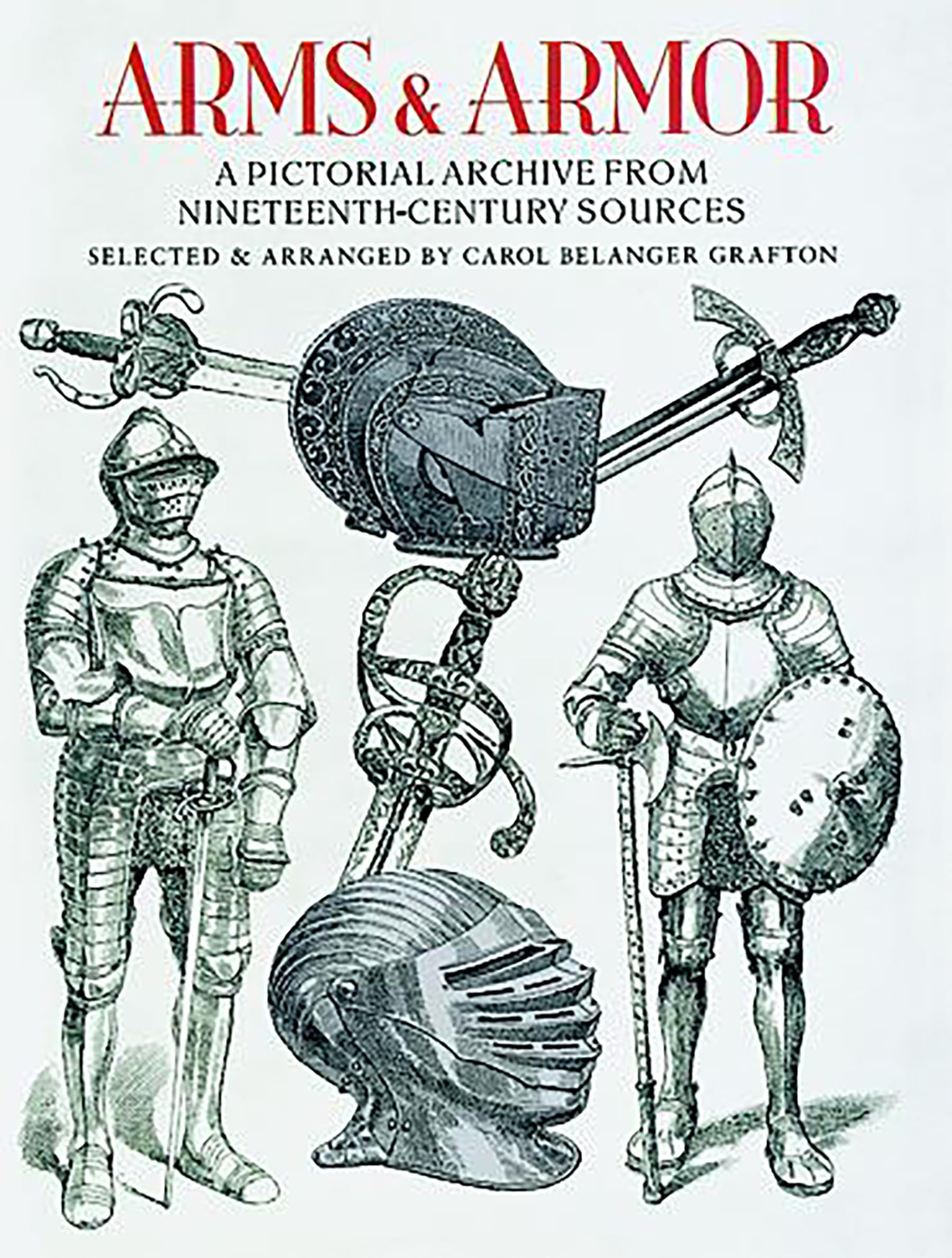 Arms And Armor: A Pictorial Archive From Nineteenthcentury Sources (Dover Pictorial Archive),New