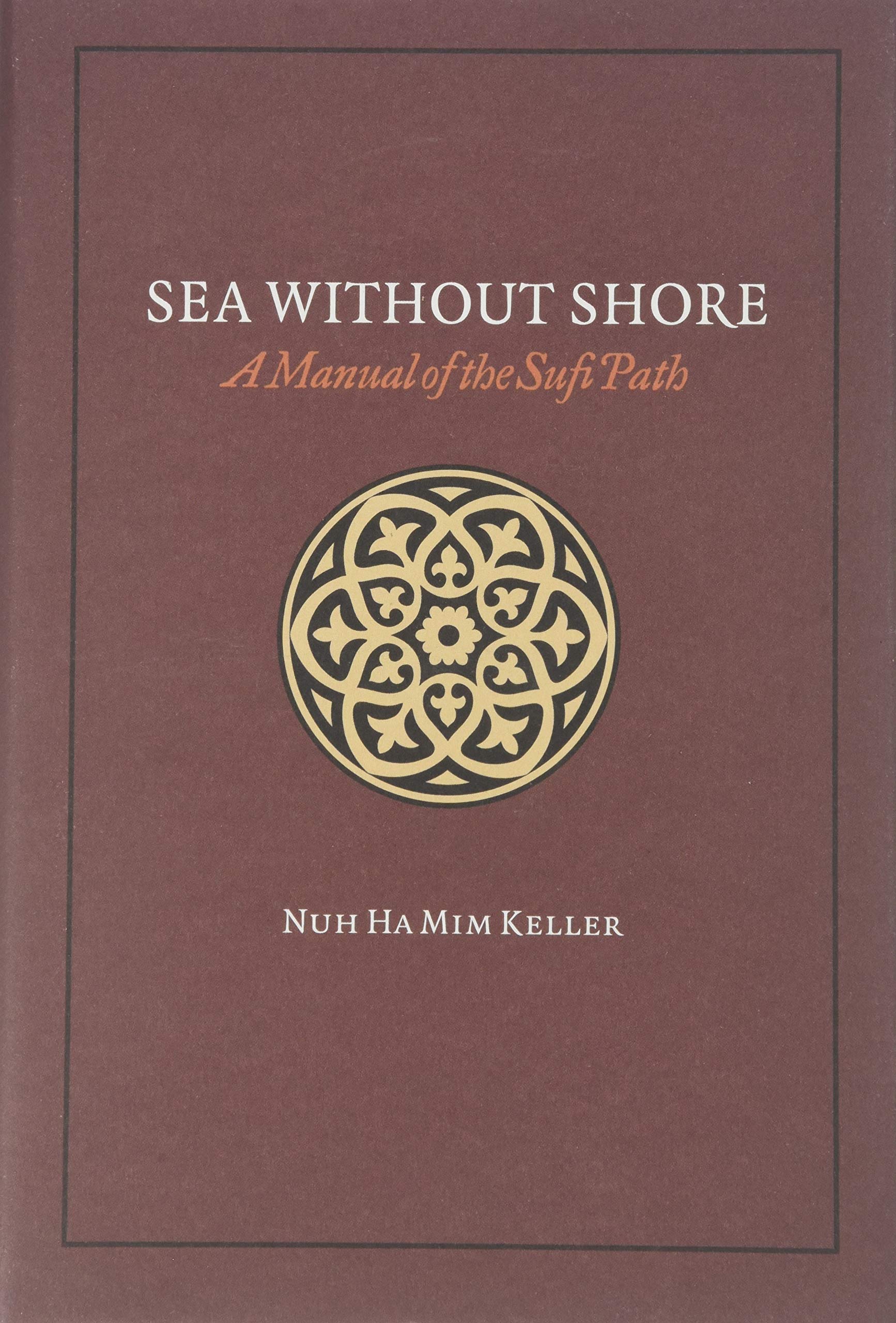 Sea Without Shore: A Manual of the Sufi Path,Used