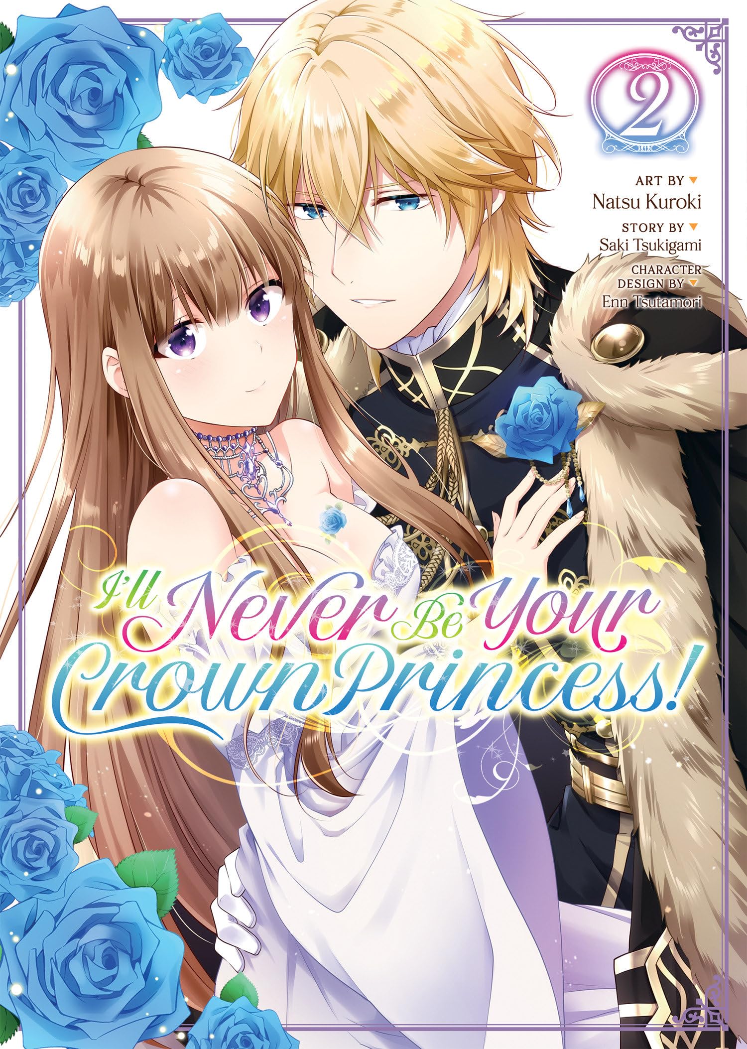 I'Ll Never Be Your Crown Princess! (Manga) Vol. 2,Used