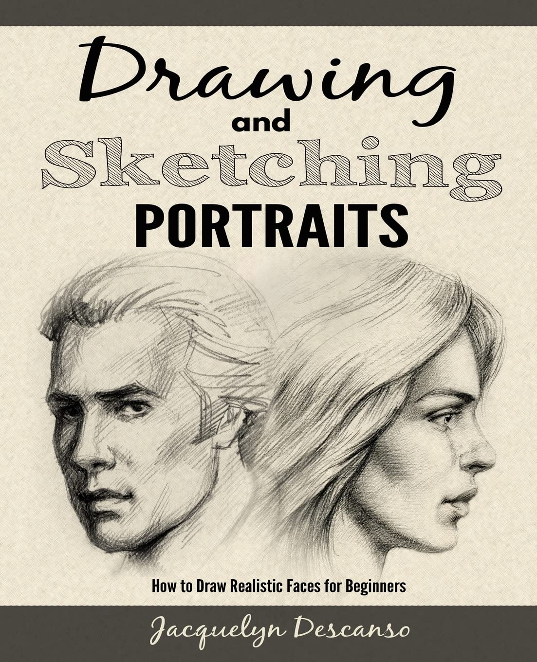 Drawing and Sketching Portraits: How to Draw Realistic Portraits for Beginners,Used