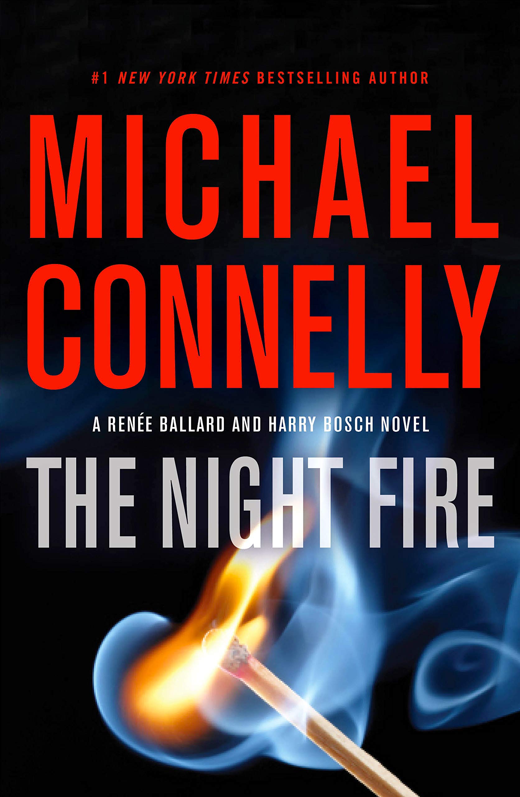 The Night Fire (A Rene Ballard And Harry Bosch Novel, 22)