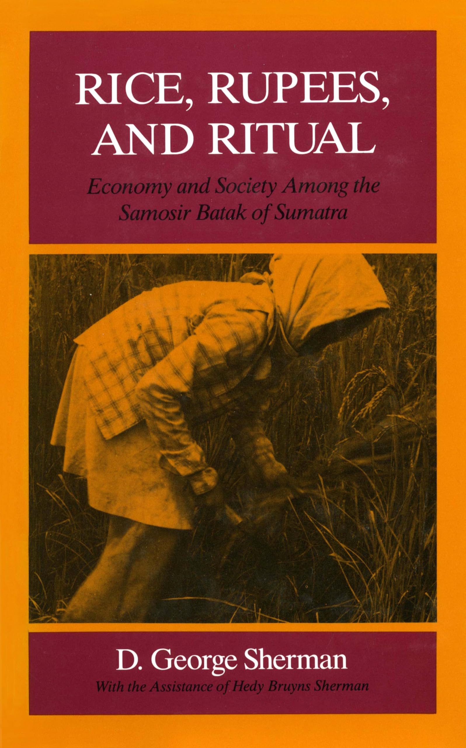Rice, Rupees, And Ritual: Economy And Society Among The Samosir Batak Of Sumatra,Used
