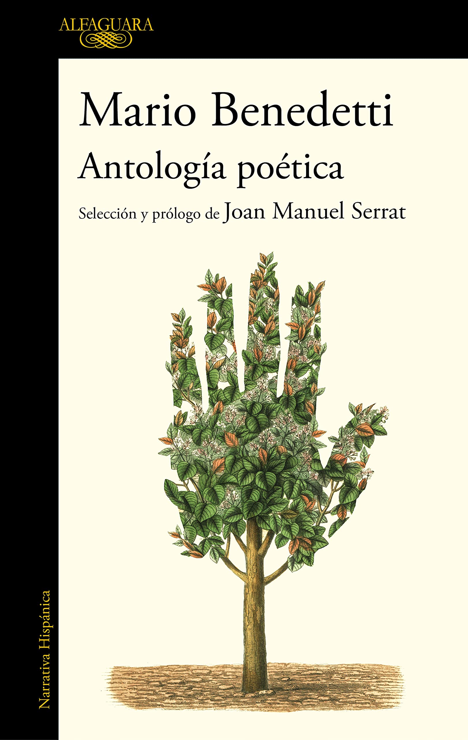 Antologa potica Benedetti. Seleccin y prlogo de Joan Manuel Serrat / Benedettis Poetic Anthology. Selection and Prologue,New