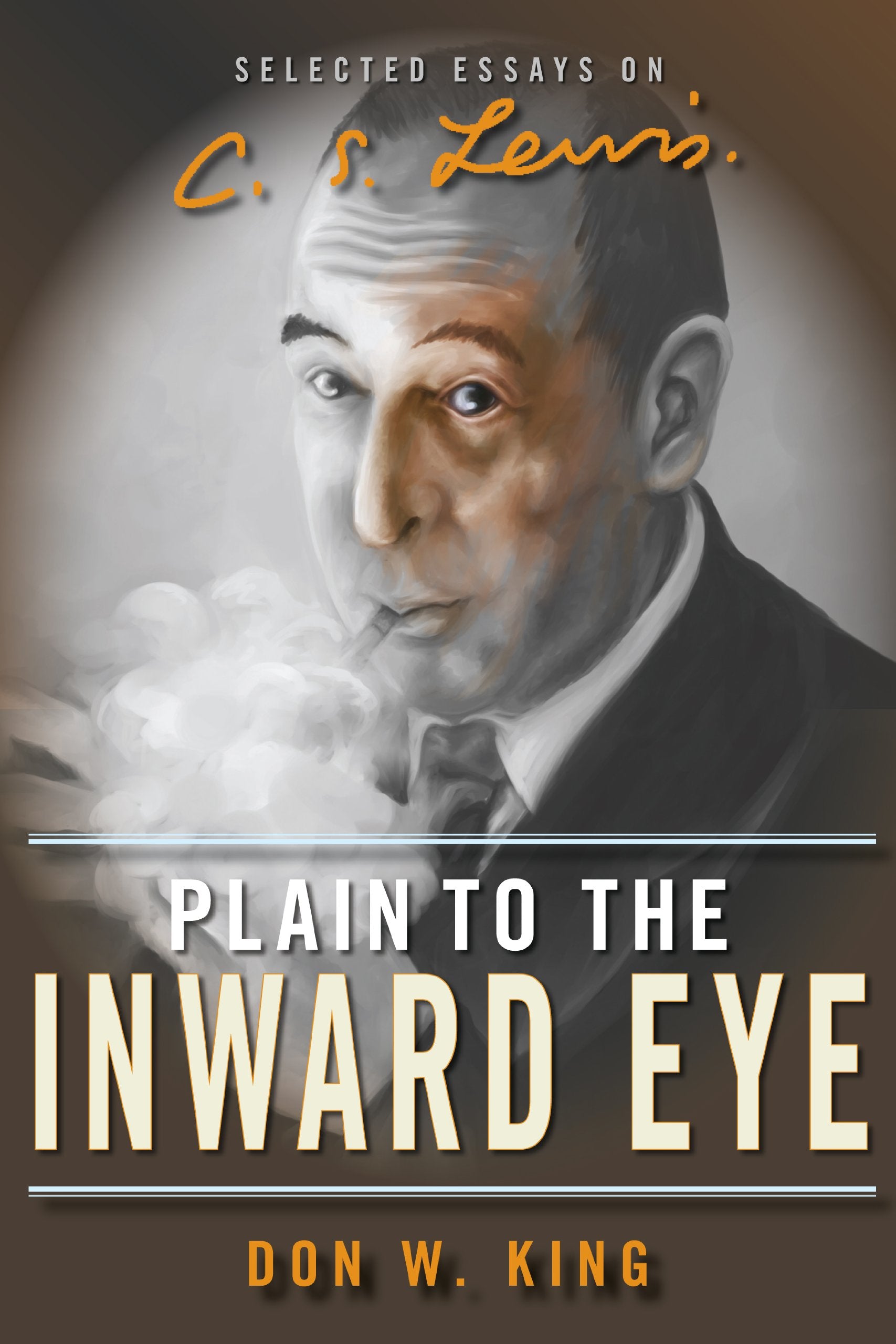 Plain to the Inward Eye: Selected Essays on C.S. Lewis,Used