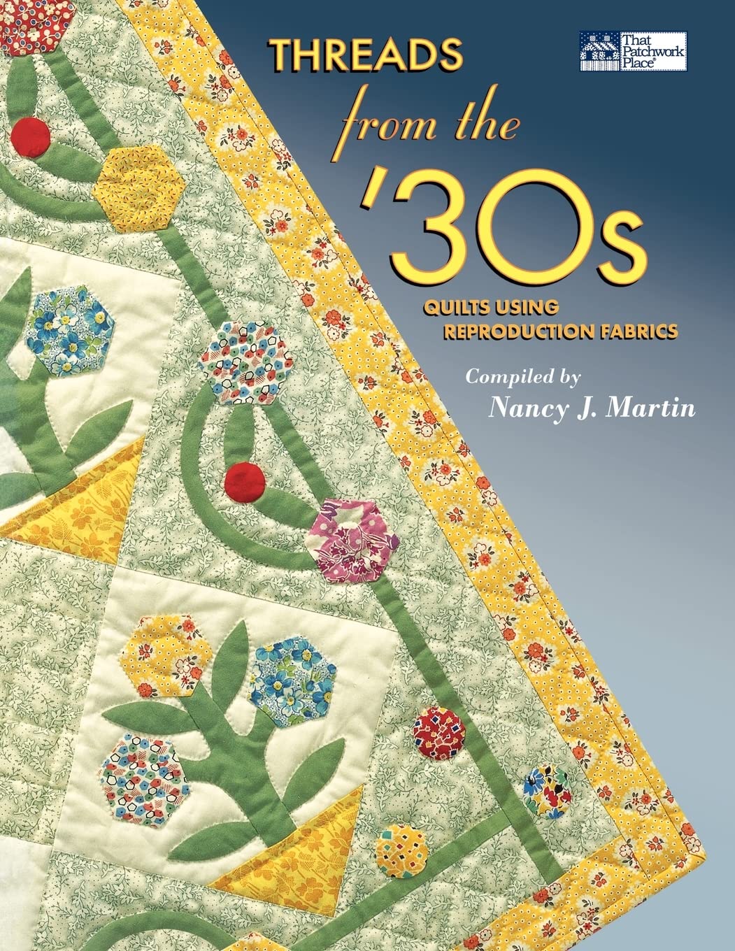 Threads from the '30s: Quilts Using Reproduction Fabrics,Used