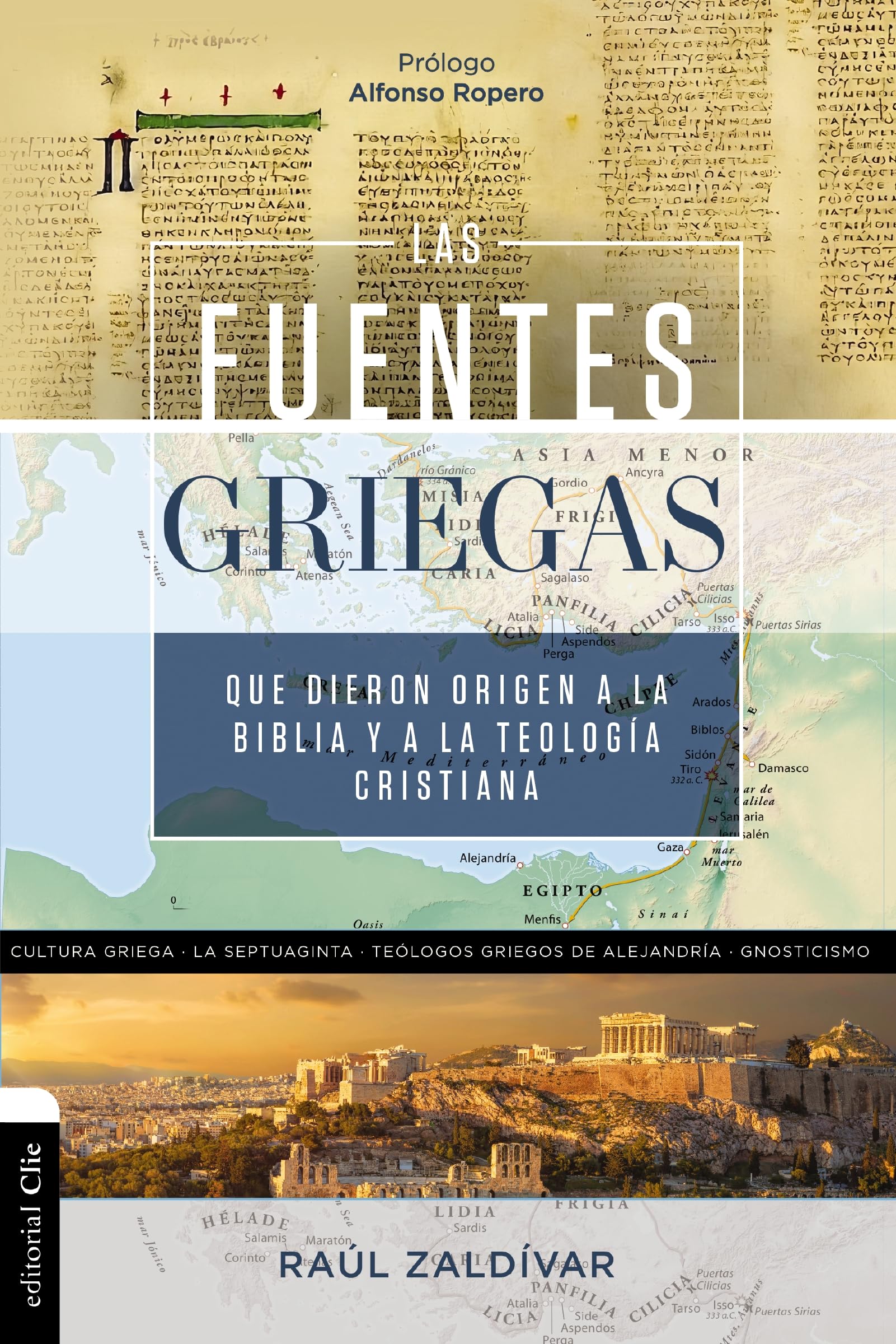 Las fuentes griegas que dieron origen a la Biblia y a la teologa cristiana (Spanish Edition),New