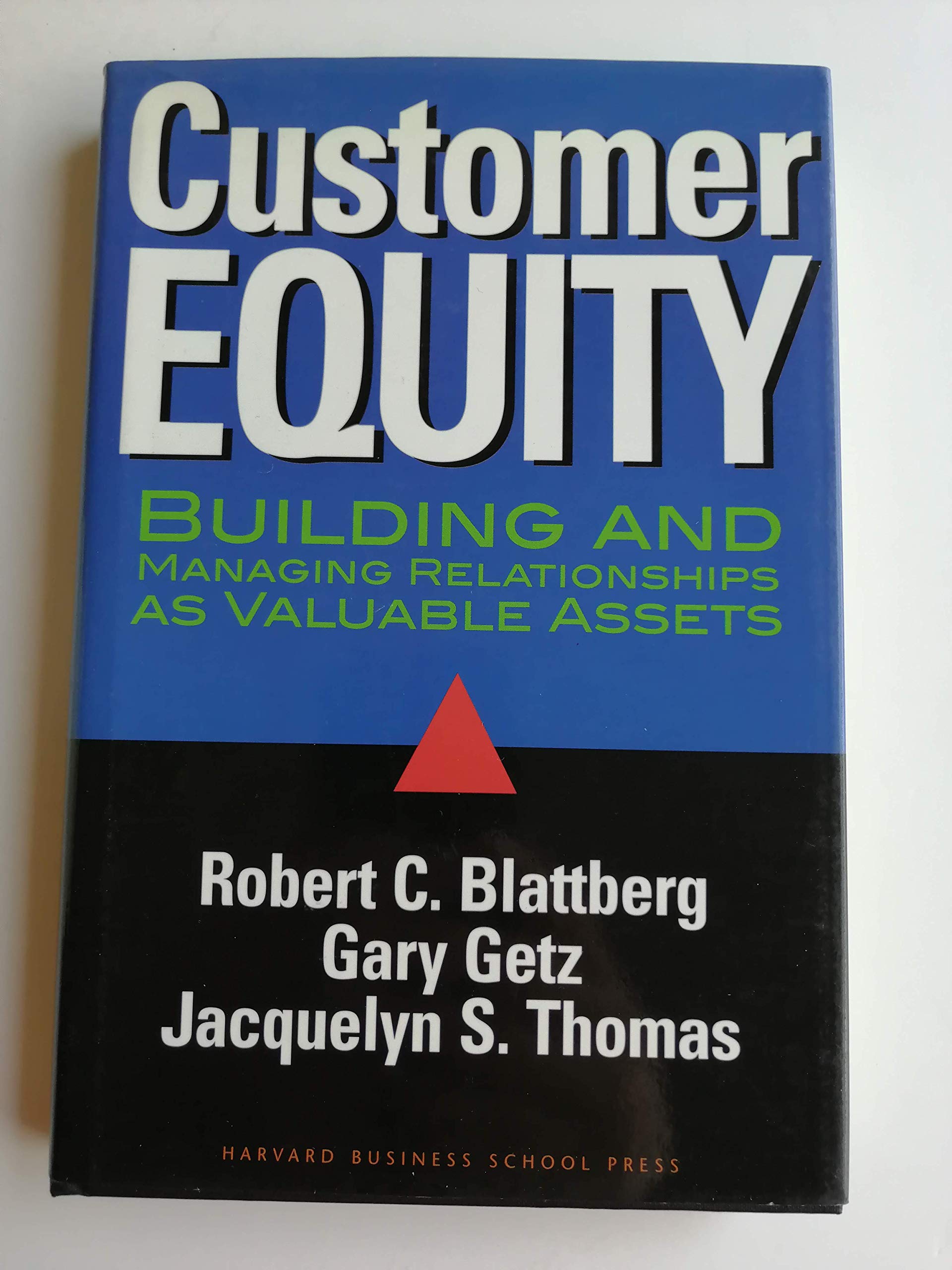 Customer Equity: Building and Managing Relationships As Valuable Assets,New