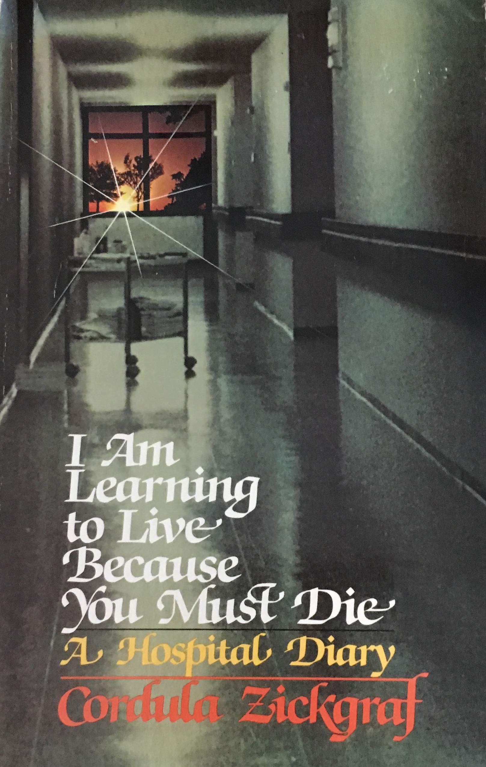 I am learning to live because you must die: A hospital diary,Used