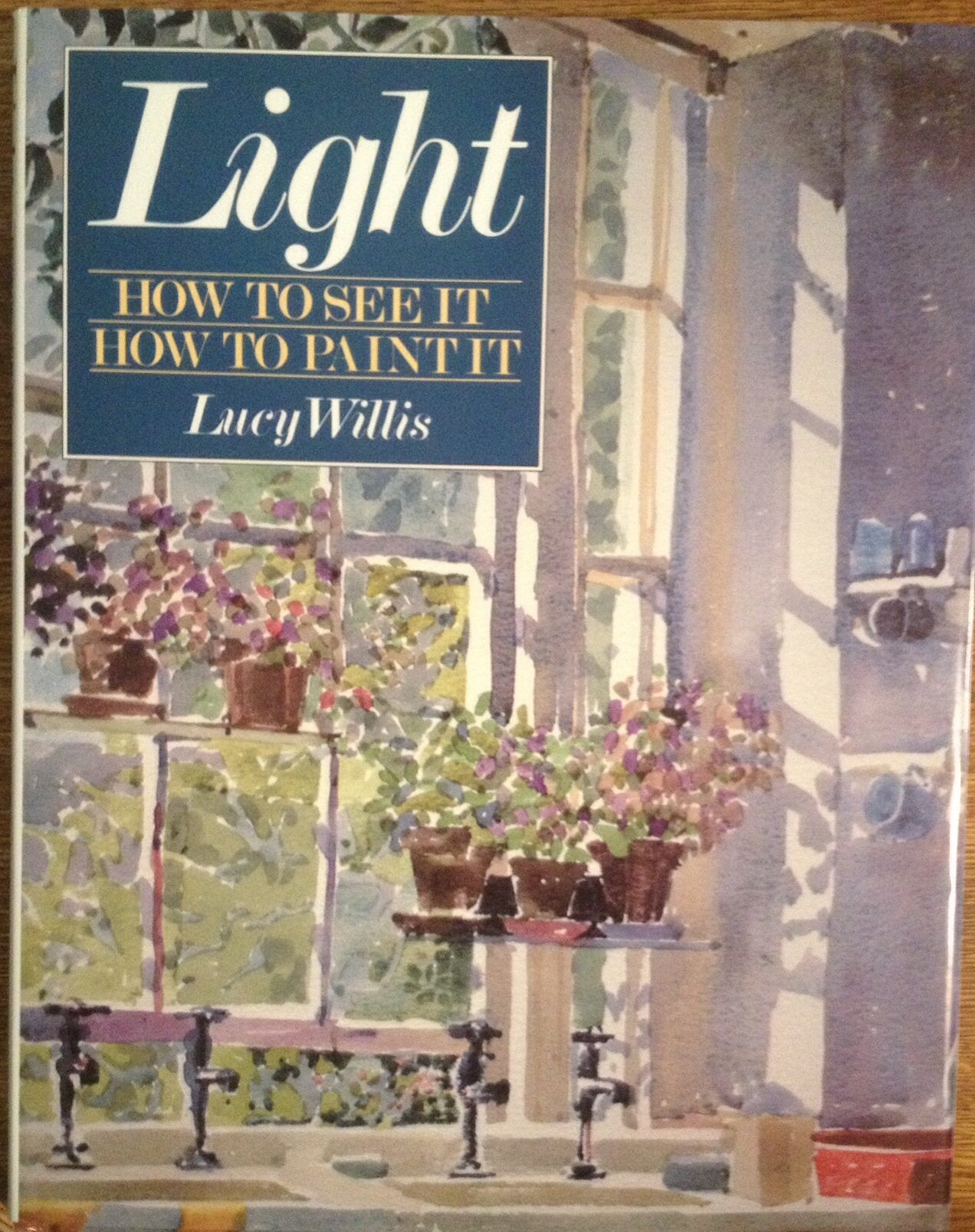 Light: How To See It , How To Paint It,Used