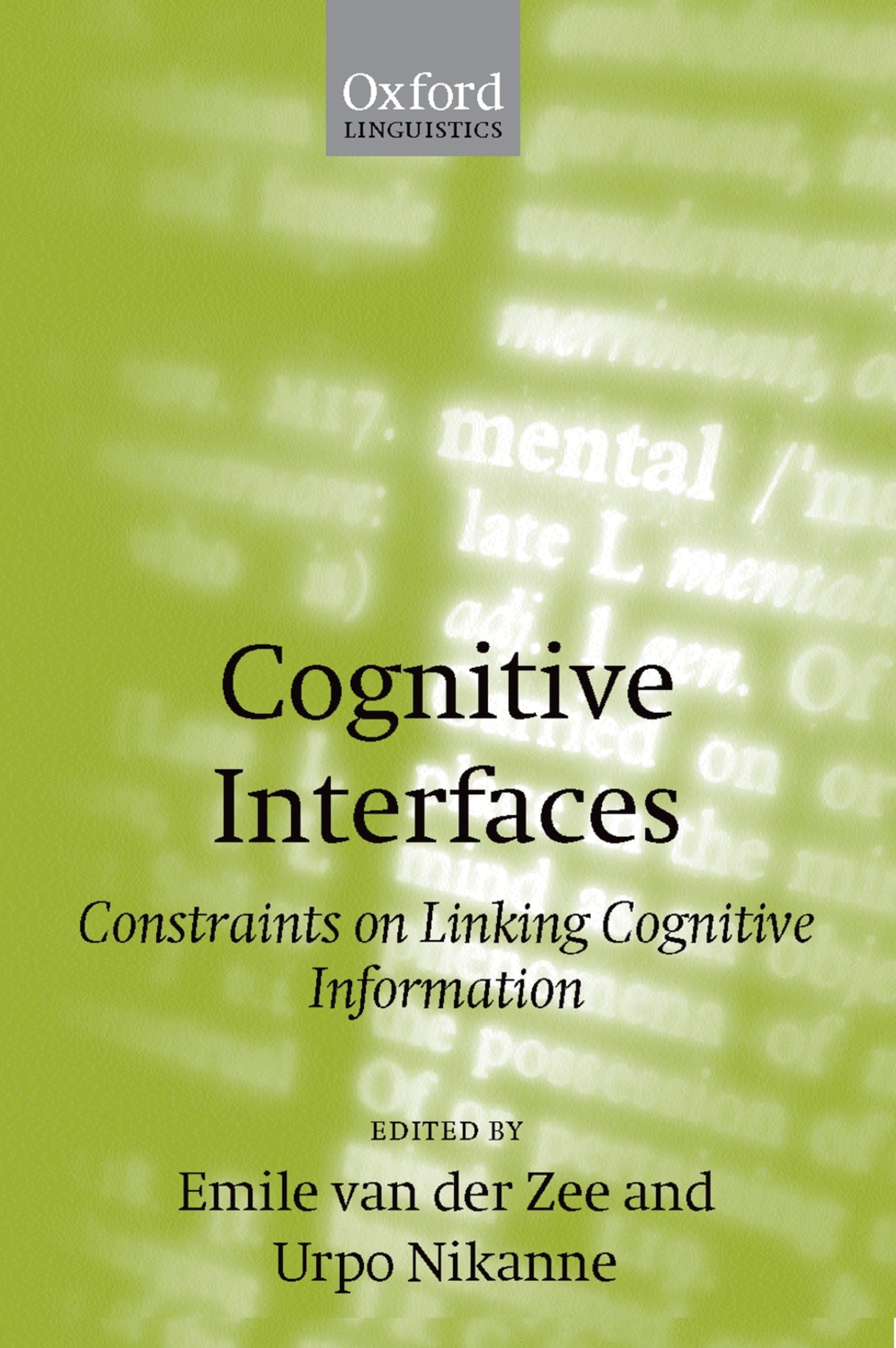 Cognitive Interfaces: Constraints on Linking Cognitive Information (Oxford Linguistics),Used