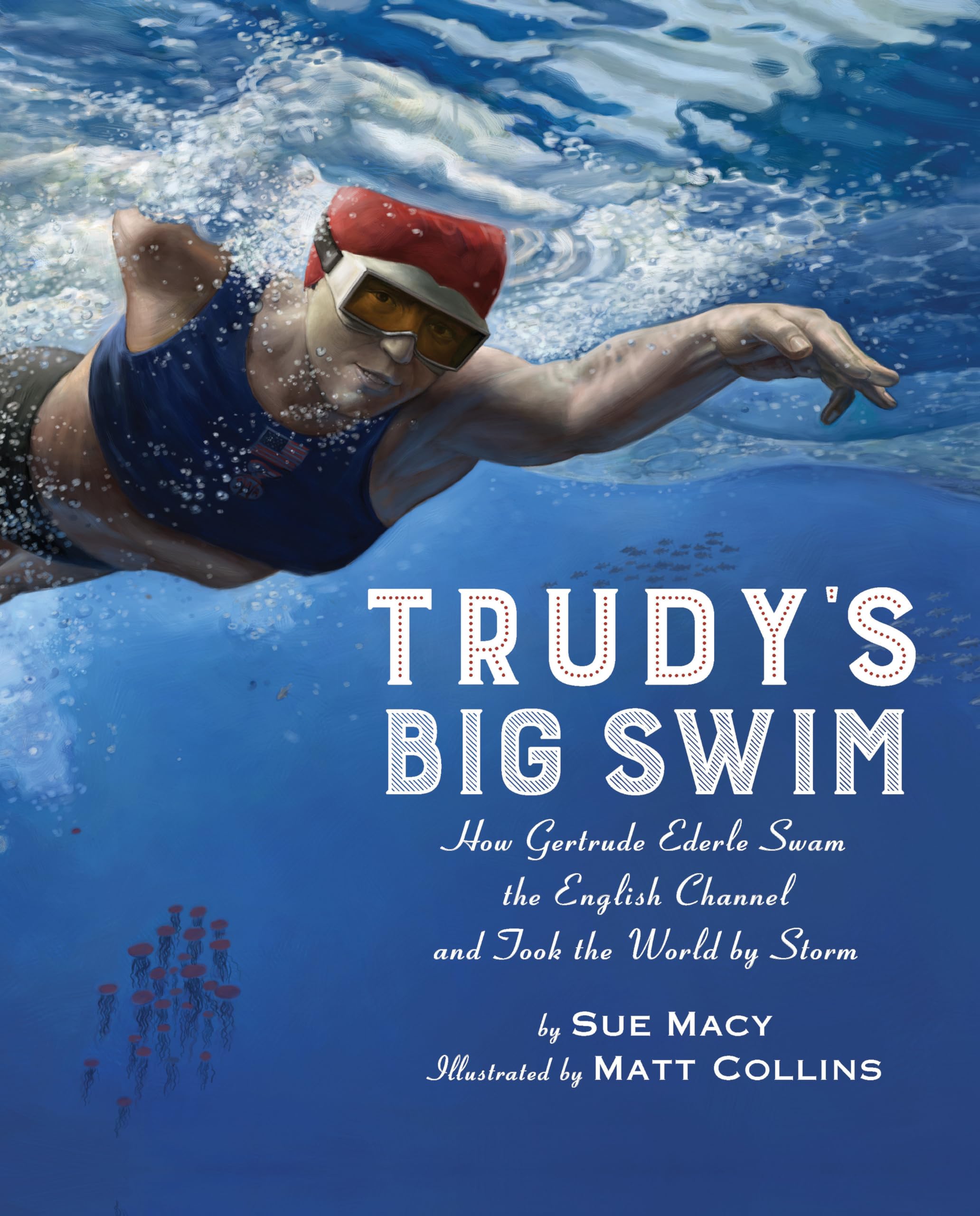 Trudy's Big Swim: How Gertrude Ederle Swam the English Channel and Took the World by Storm,Used