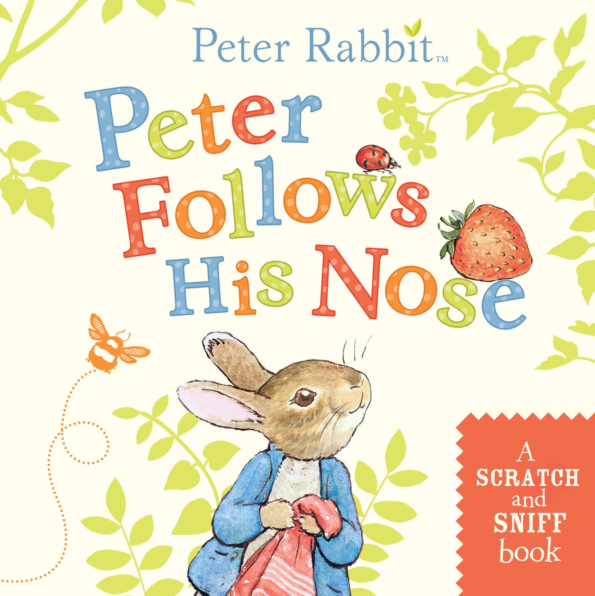 Peter Follows His Nose: A ScratchandSniff Book (Peter Rabbit),Used