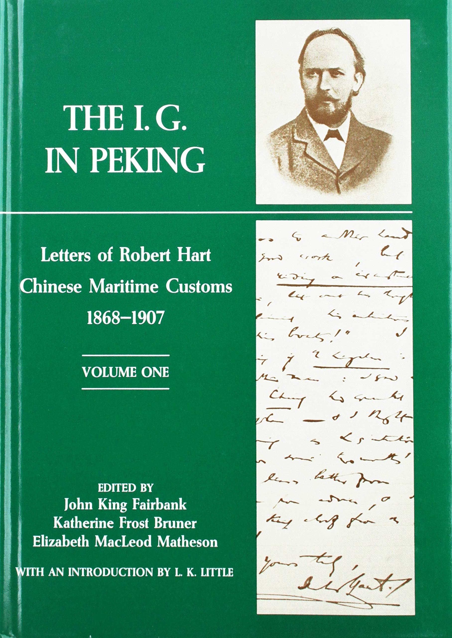 The I. G. In Peking: Letters Of Robert Hart, Chinese Maritime Customs, 18681907 (2 Volumes),New
