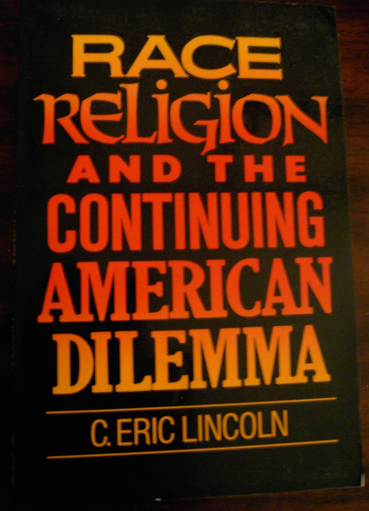 Race, Religion, and the Continuing American Dilemma,Used