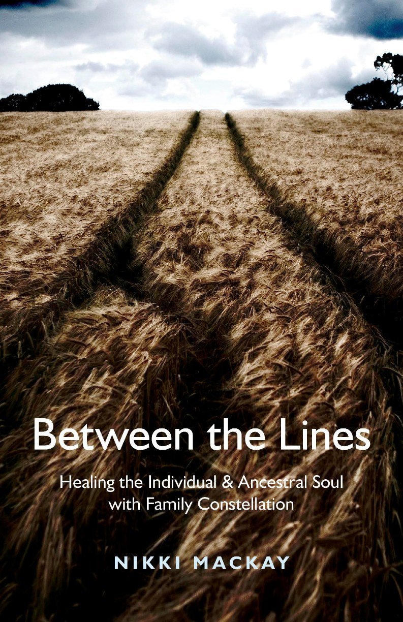 Between the Lines: Healing the Individual & Ancestral Soul with Family Constellation,New