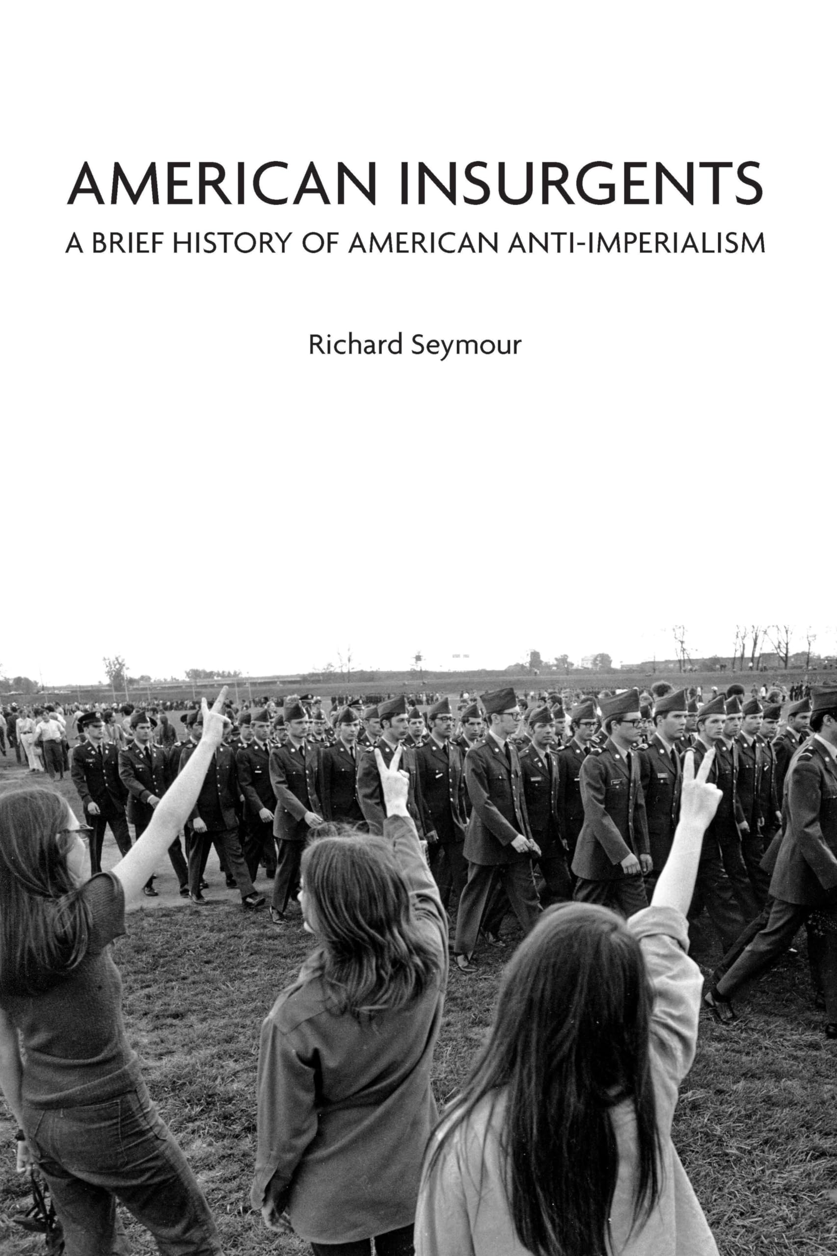 American Insurgents: A Brief History Of American Antiimperialism,Used