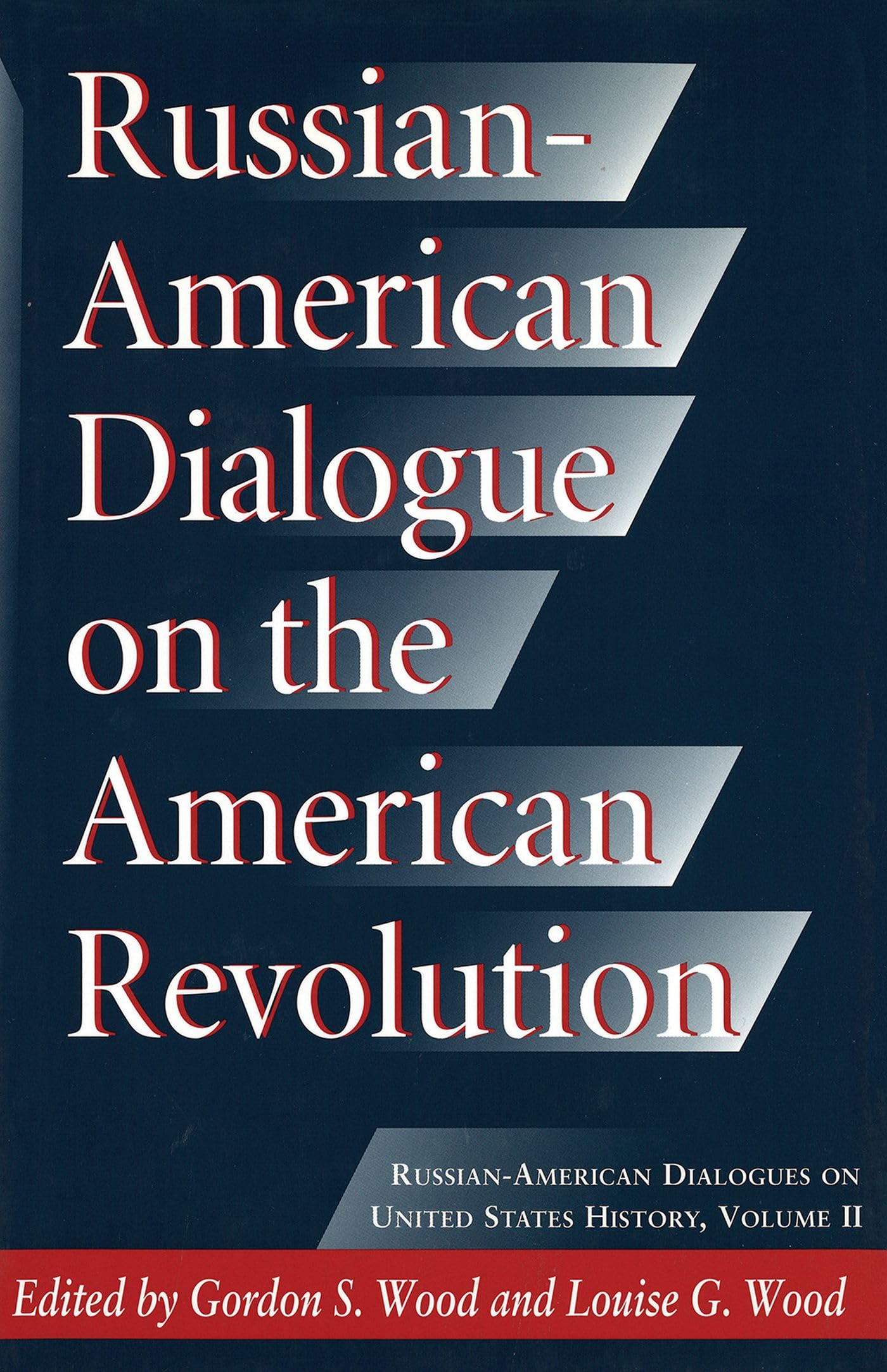 Russianamerican Dialogue On The American Revolution (Volume 2) (Russianamerican Dialogues),New