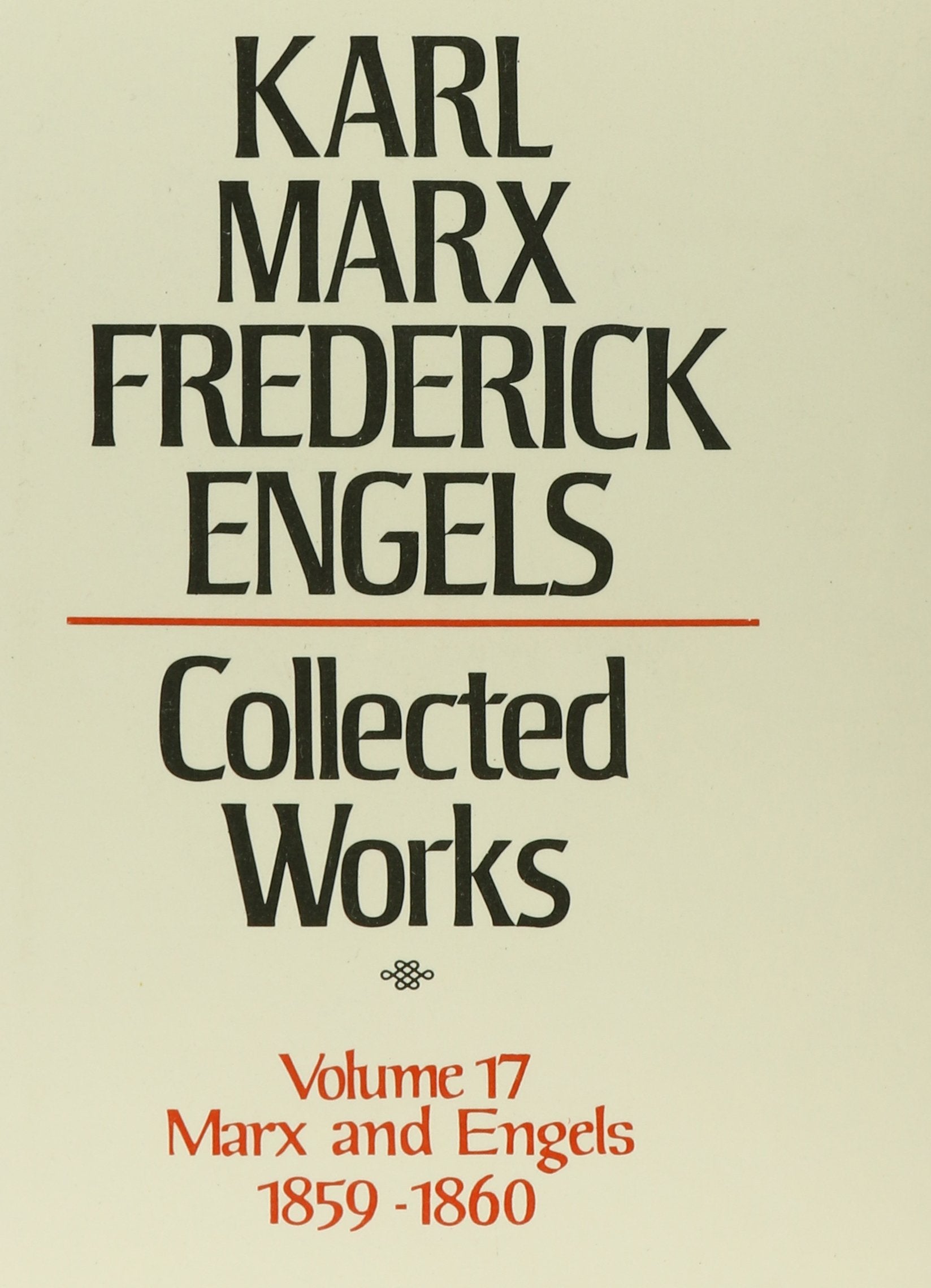 Karl Marx, Frederick Engels: Marx and Engels Collected Works 185960 (17) (KARL MARX, FREDERICK ENGELS: COLLECTED WORKS),New