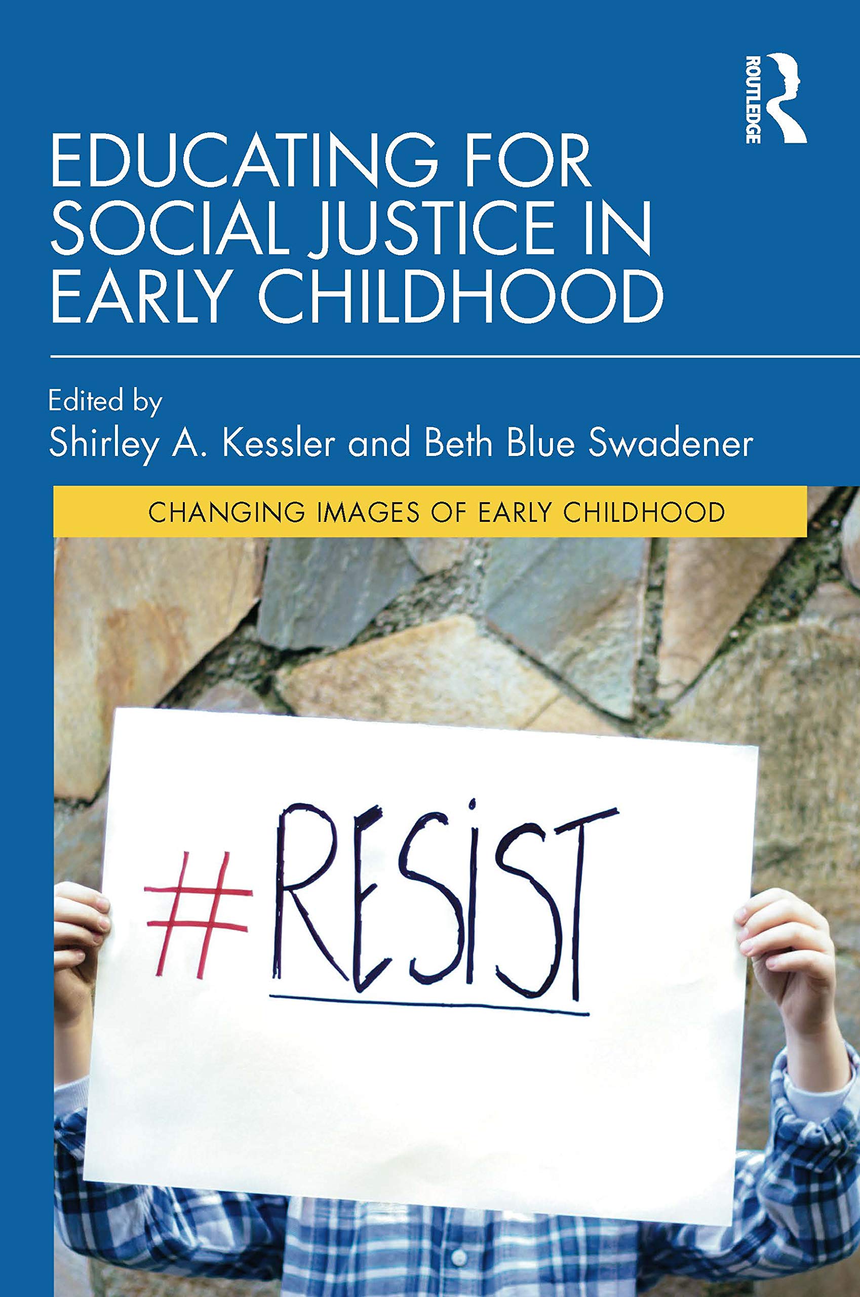 Educating for Social Justice in Early Childhood (Changing Images of Early Childhood),Used