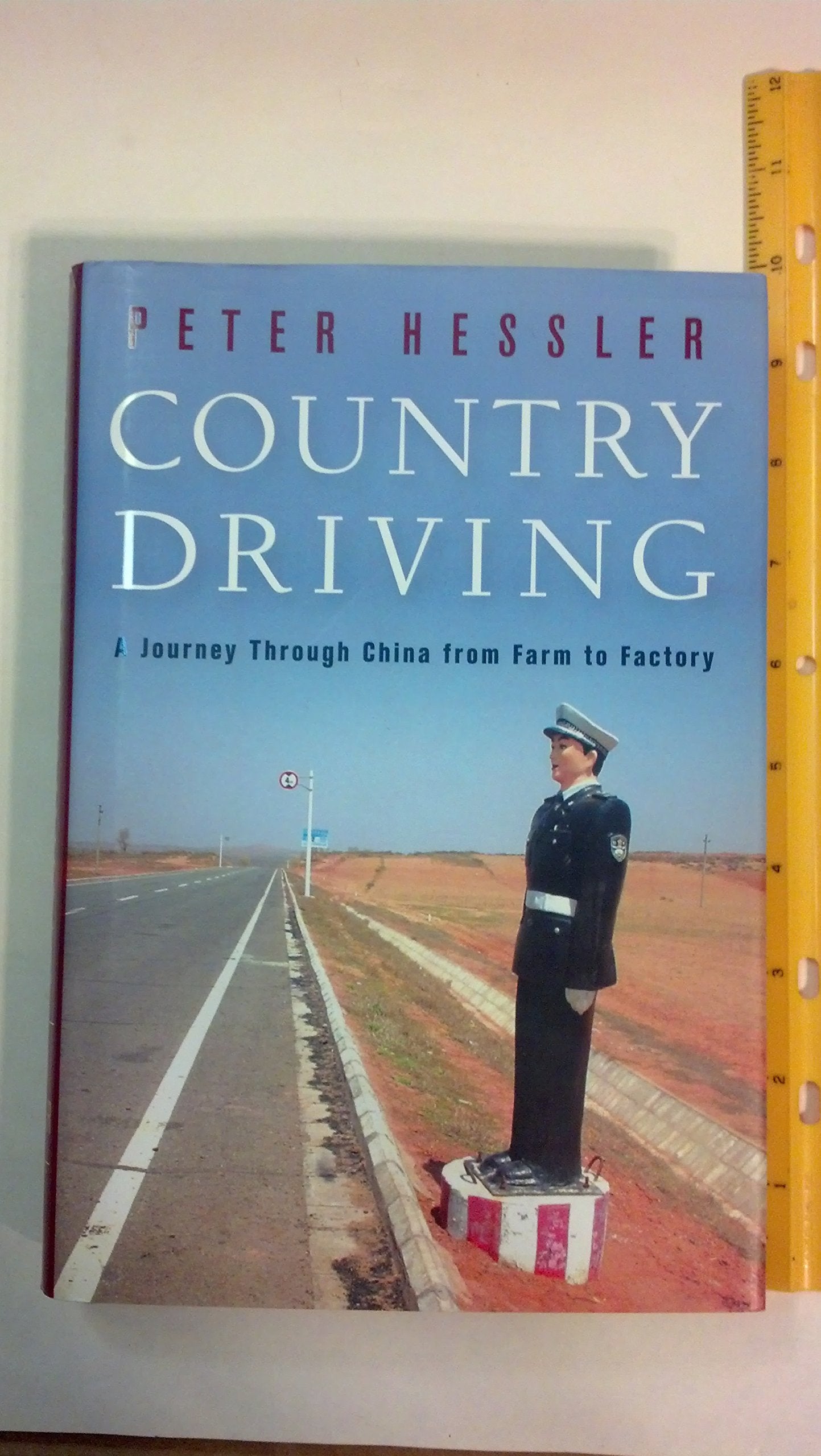 Country Driving: A Journey Through China From Farm To Factory,Used