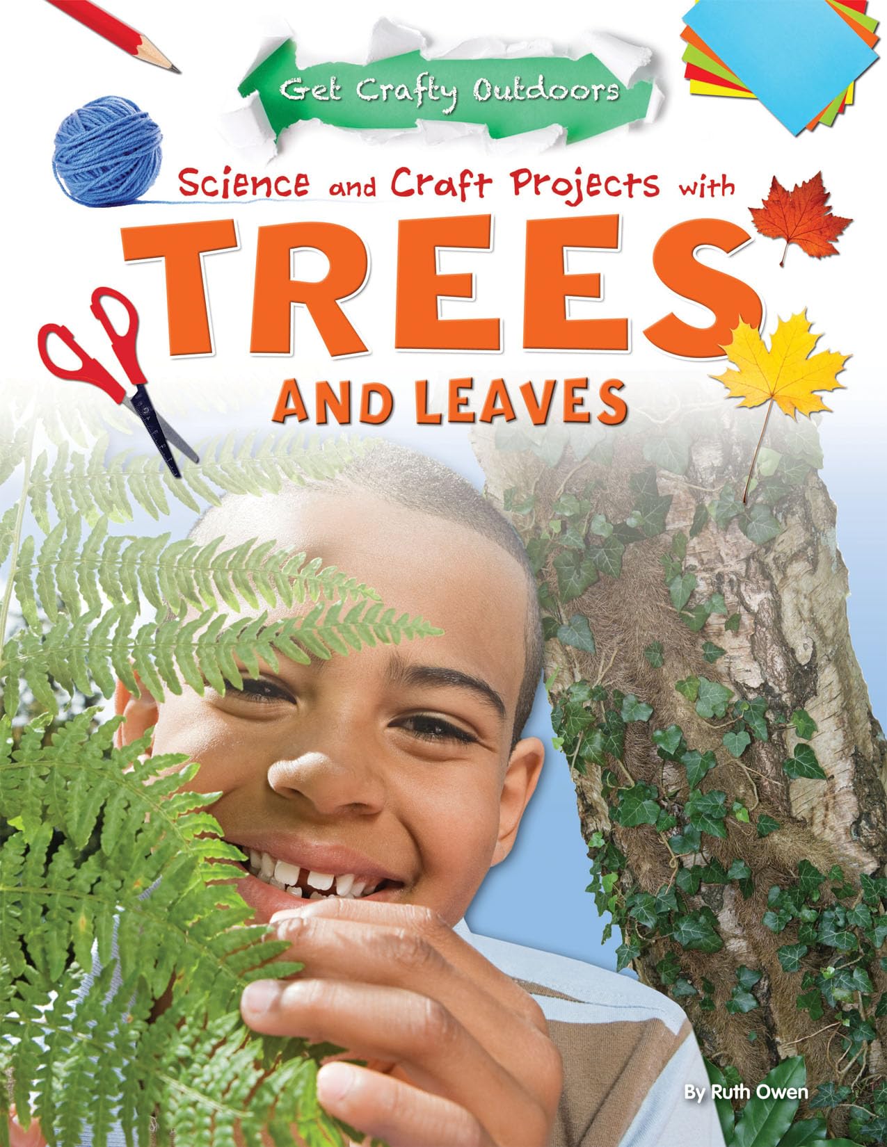 Science And Craft Projects With Trees And Leaves (Get Crafty Outdoors),Used