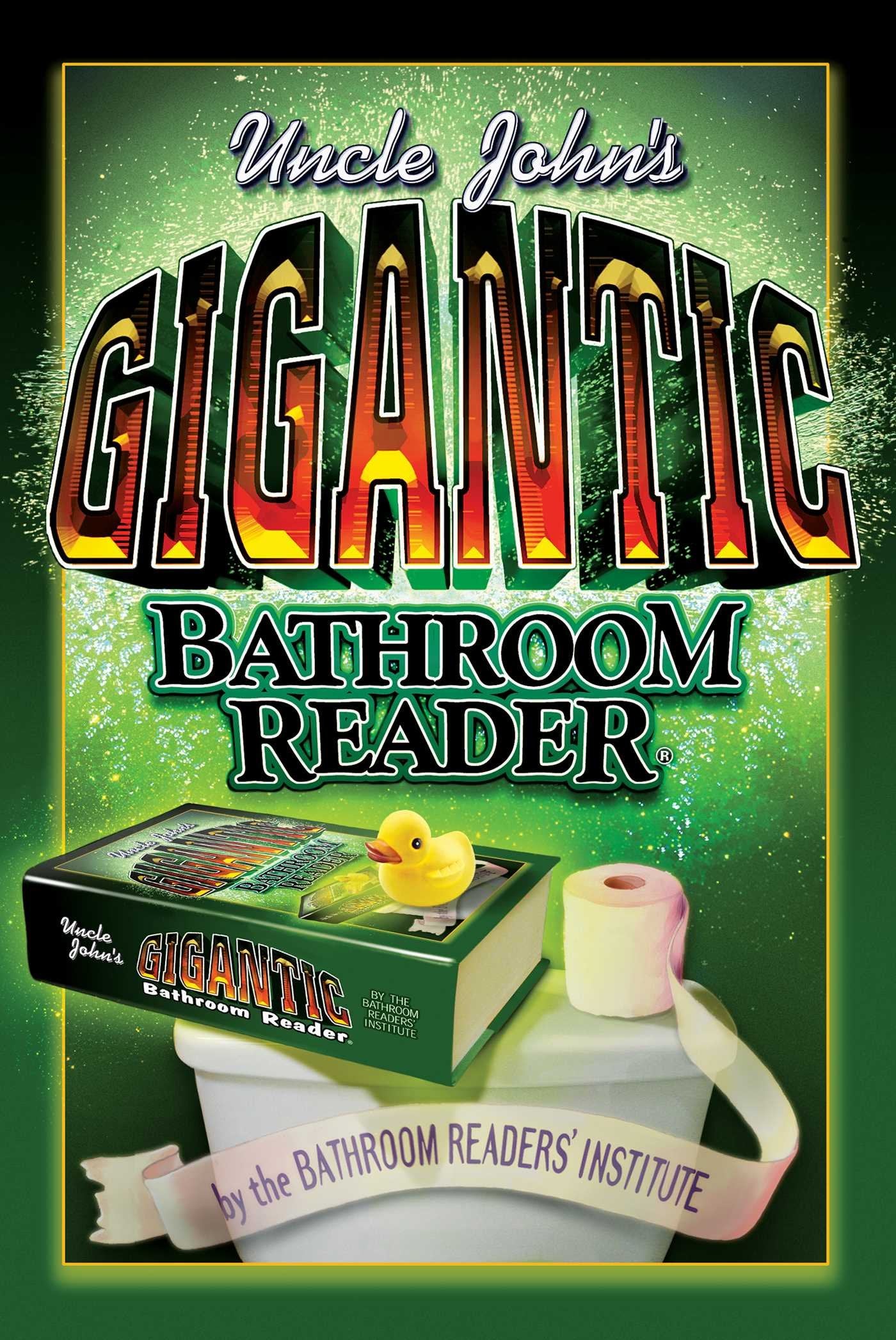 Uncle John's Gigantic Bathroom Reader,New