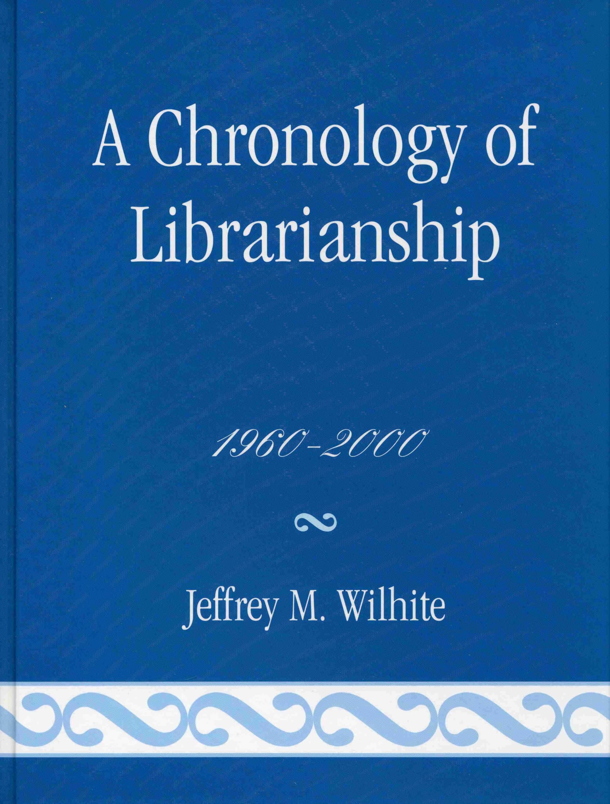 A Chronology Of Librarianship, 19602000,Used