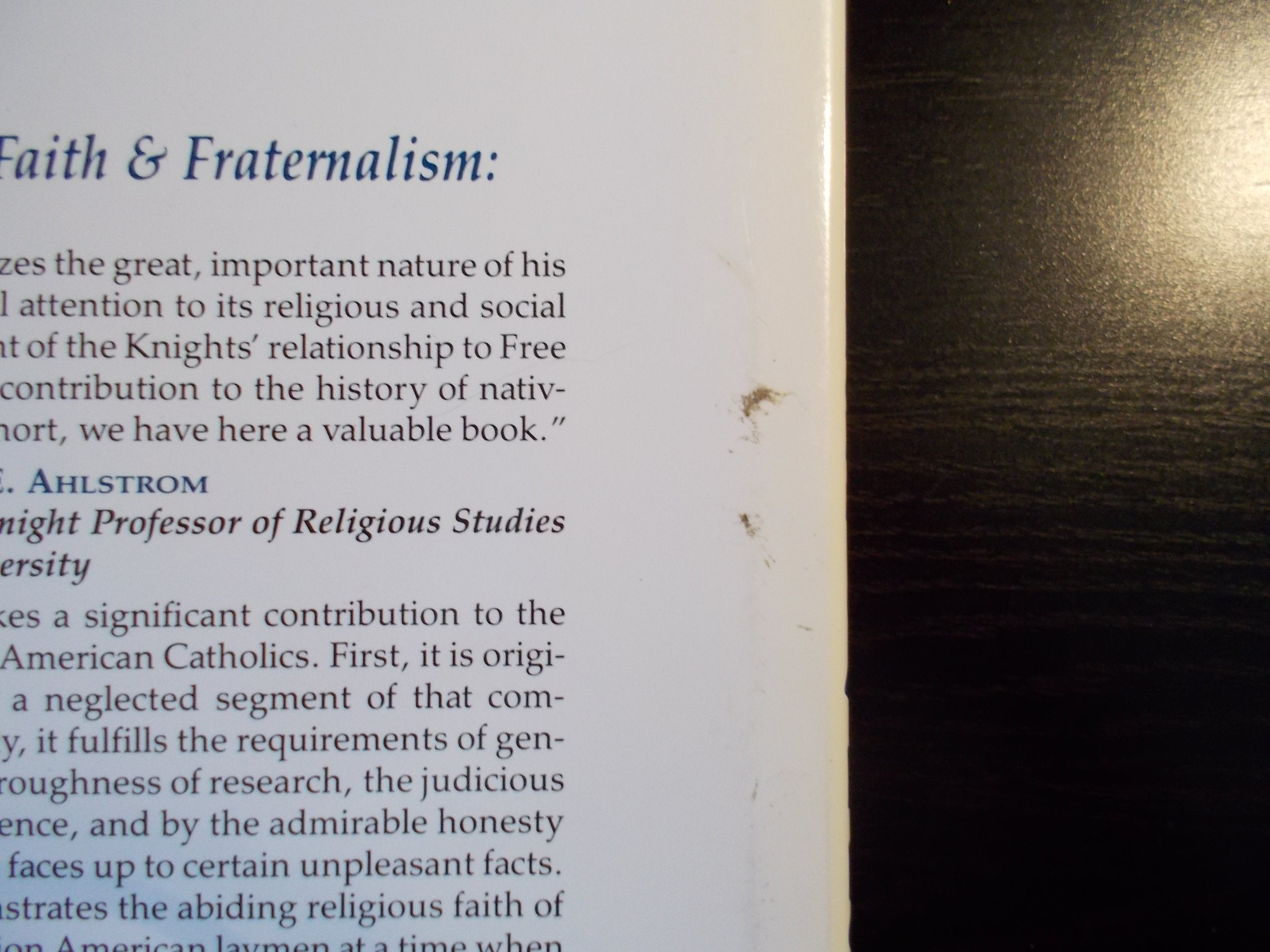 Faith And Fraternalism: The History Of The Knights Of Columbus, 18821982,Used