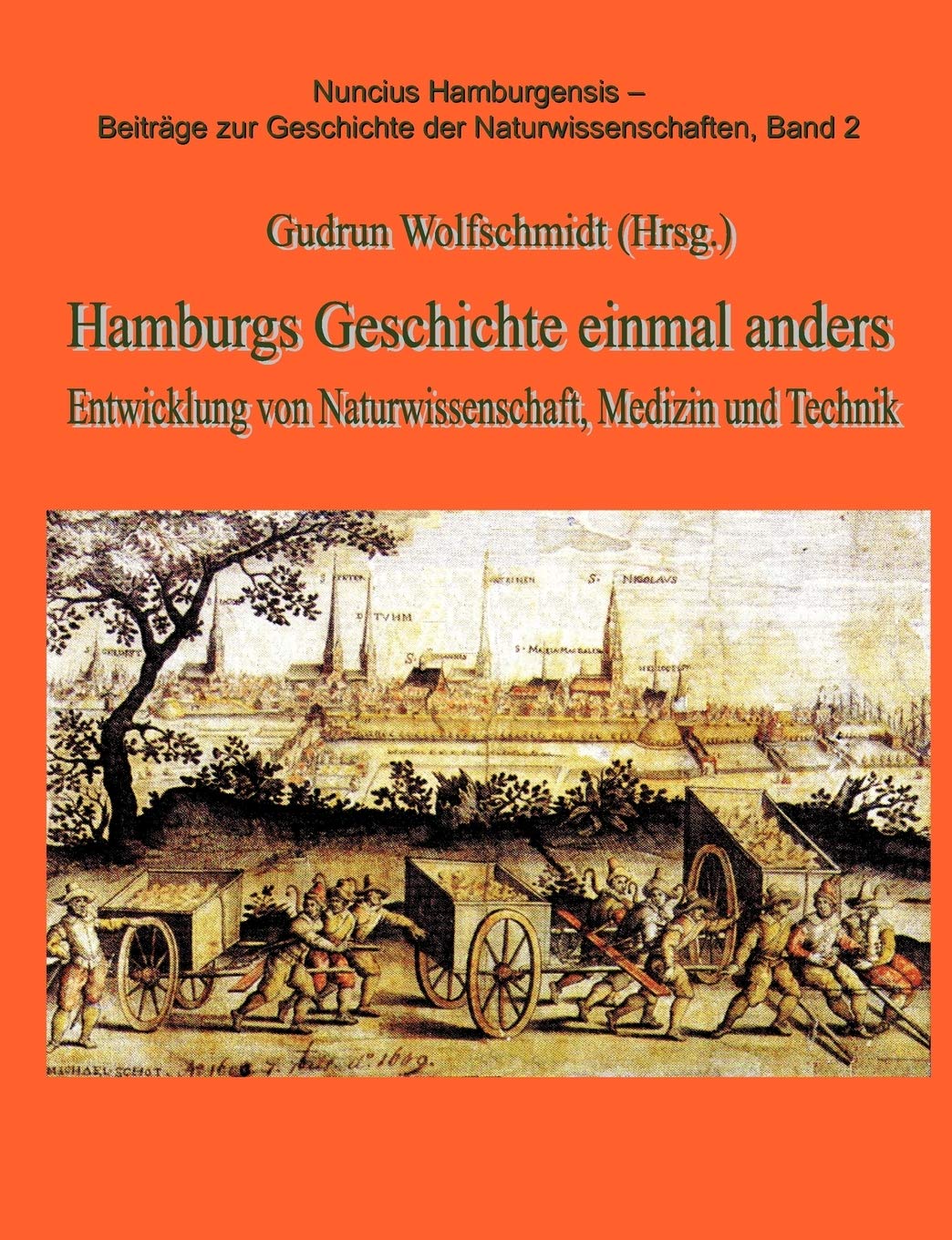 Hamburgs Geschichten einmal anders: Entwicklung von Naturwissenschaft, Medizin und Technik, Teil 1 (German Edition),Used