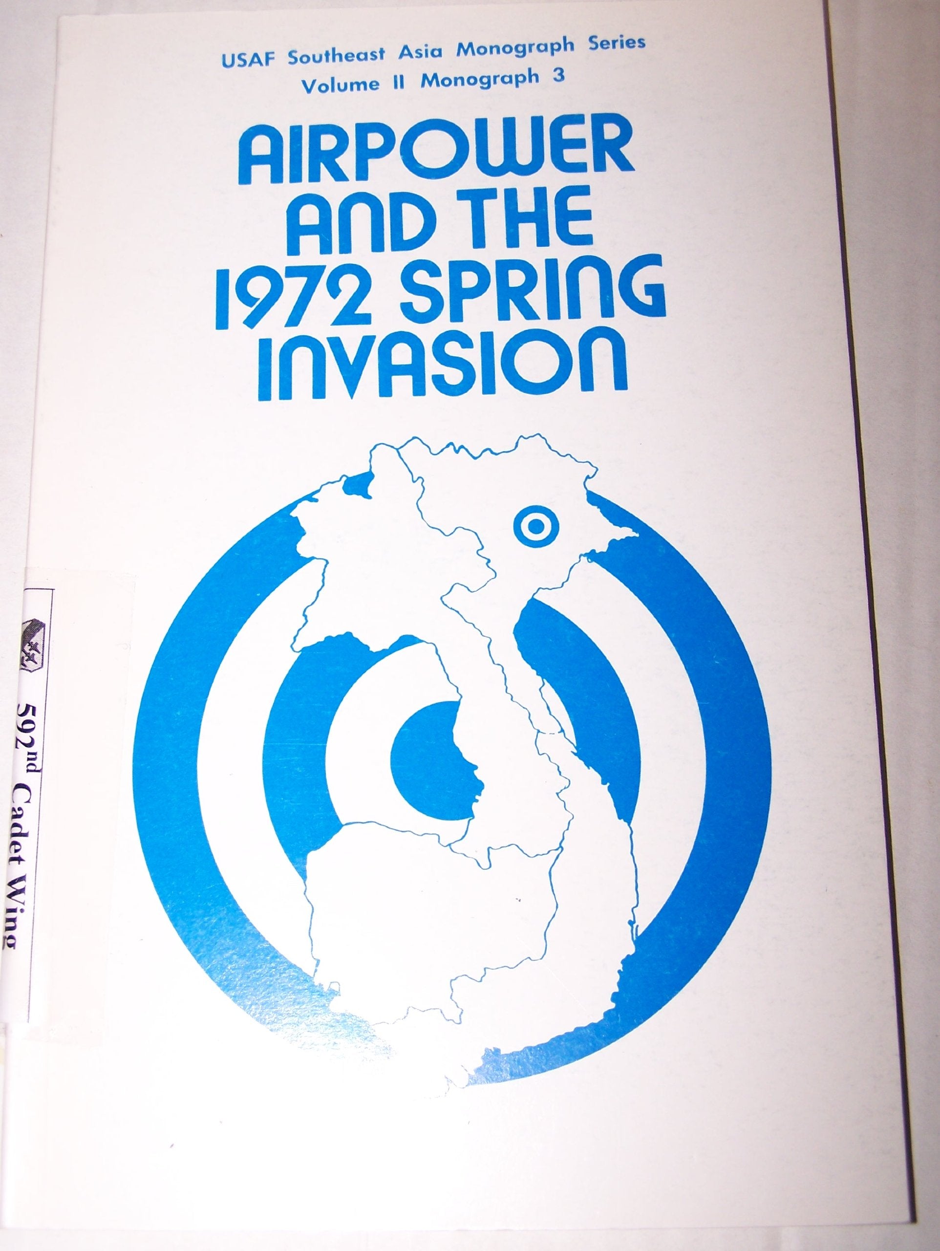 Airpower and the 1972 Spring Invasion (USAF Southeast Asia Monograph Series),Used