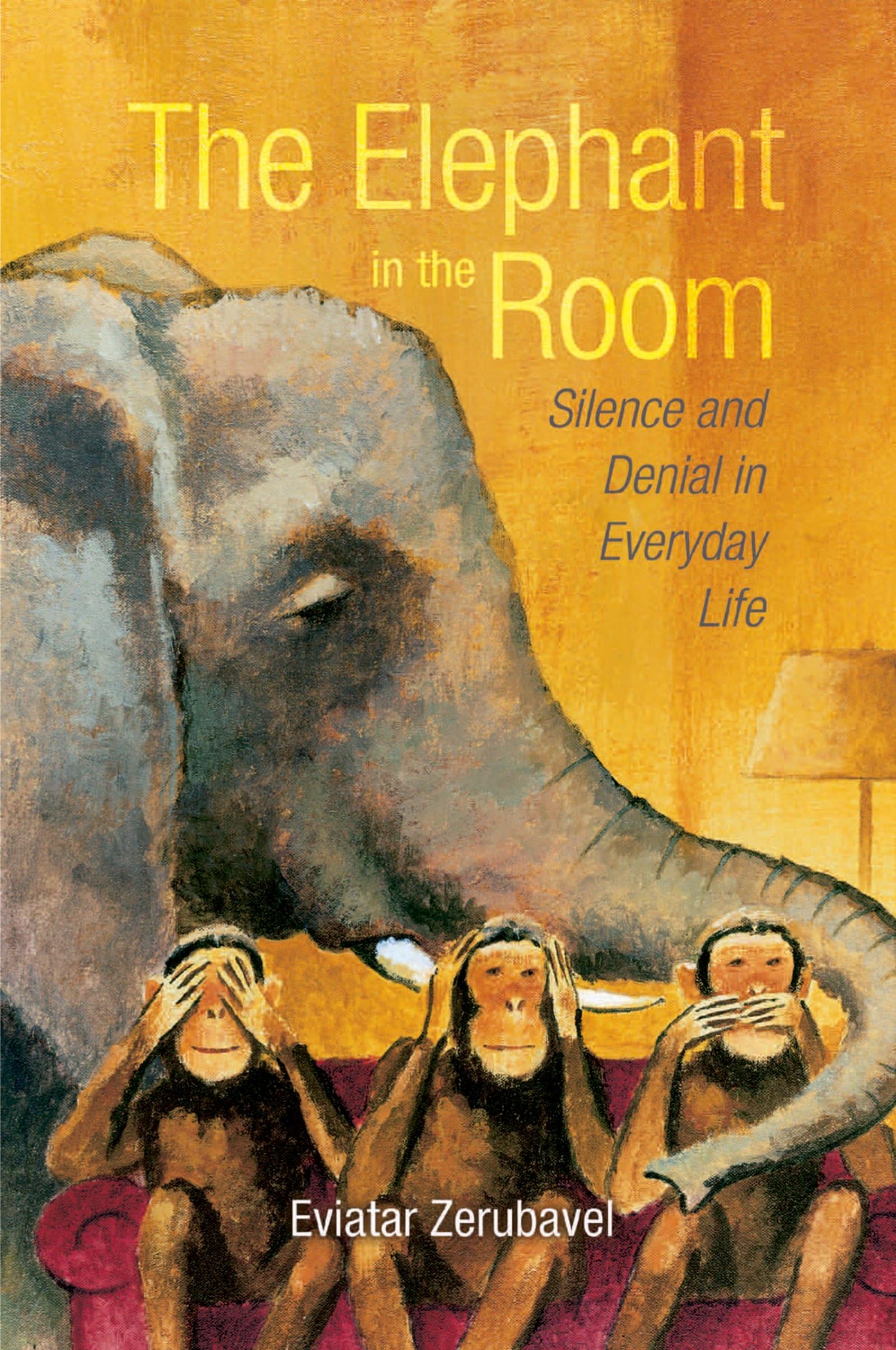 The Elephant in the Room: Silence and Denial in Everyday Life,Used